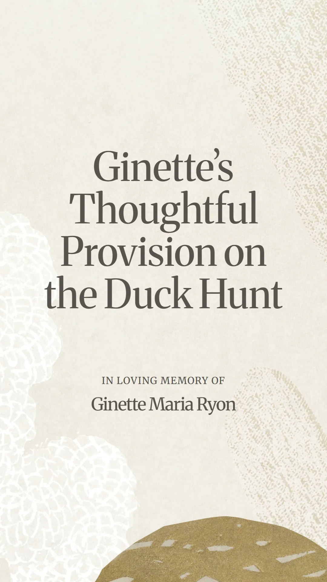 Ginette’s Thoughtful Provision on the Duck Hunt