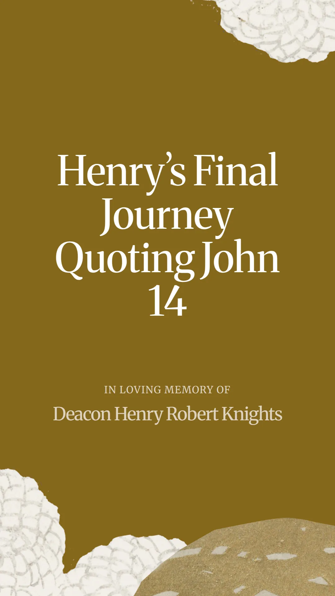 Henry’s Final Journey Quoting John 14