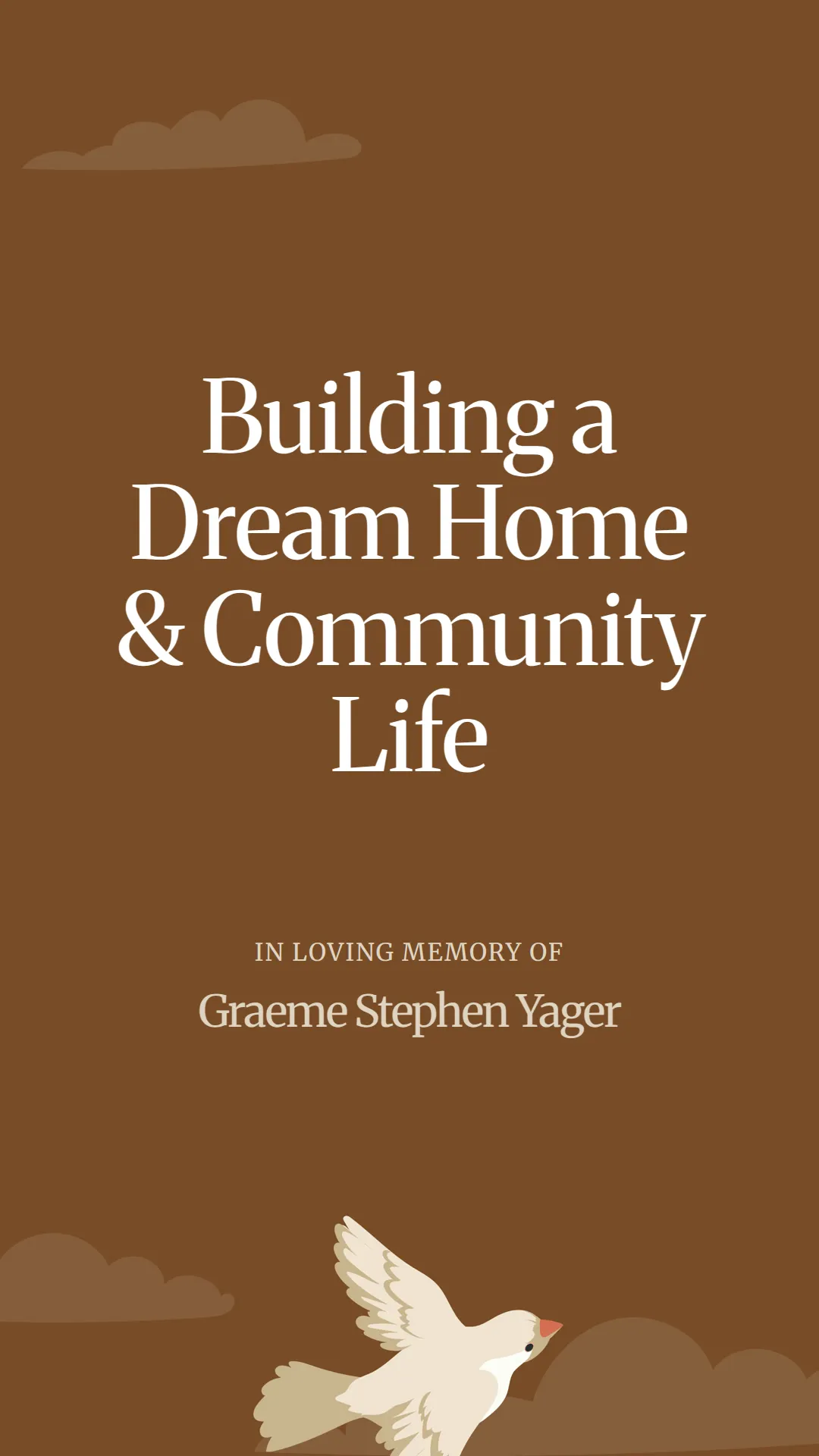 Building a Dream Home and Community Life
