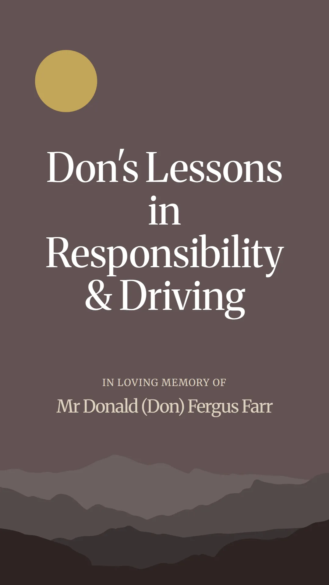Don's Lessons in Responsibility and Driving