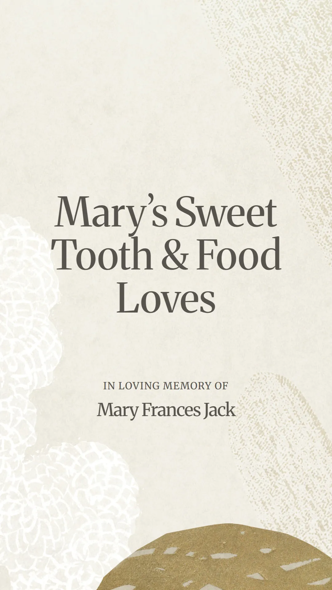 Mary’s Sweet Tooth and Food Loves