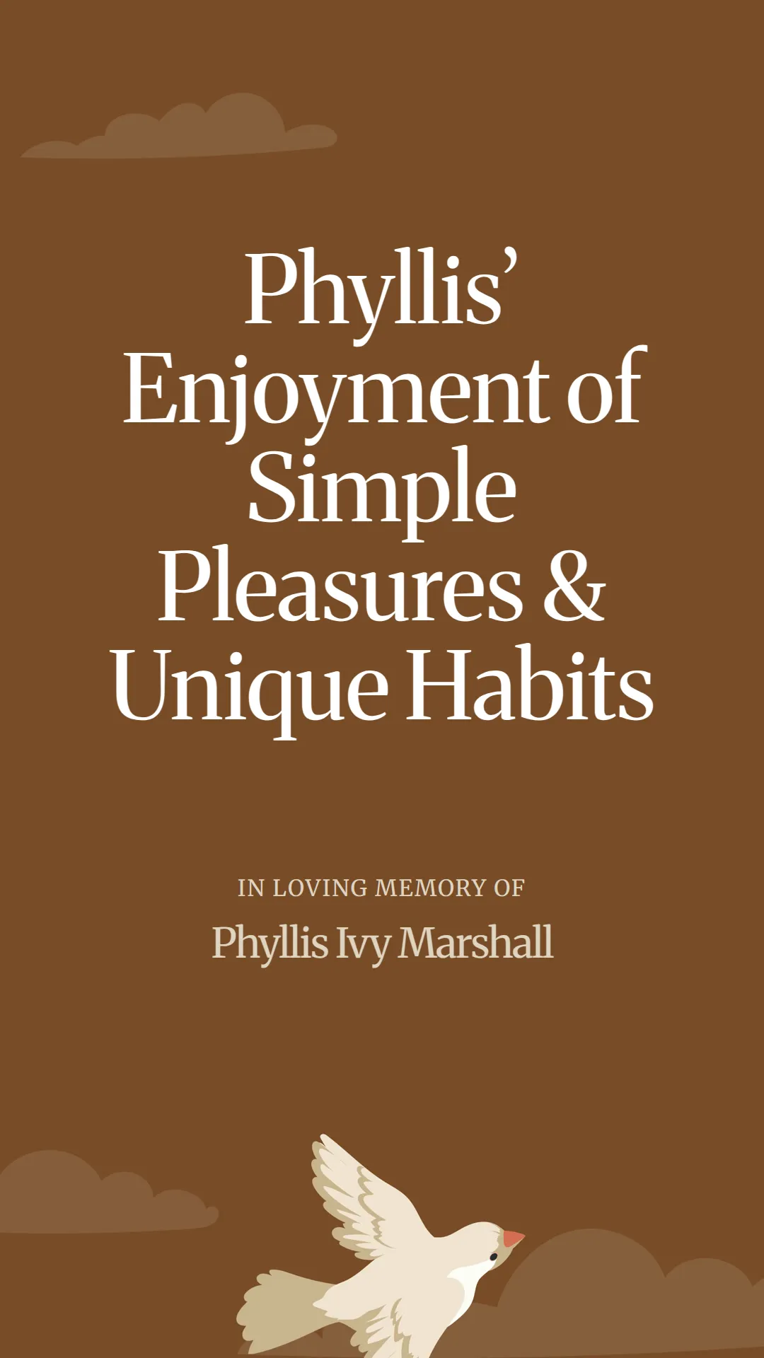 Phyllis’ Enjoyment of Simple Pleasures and Unique Habits