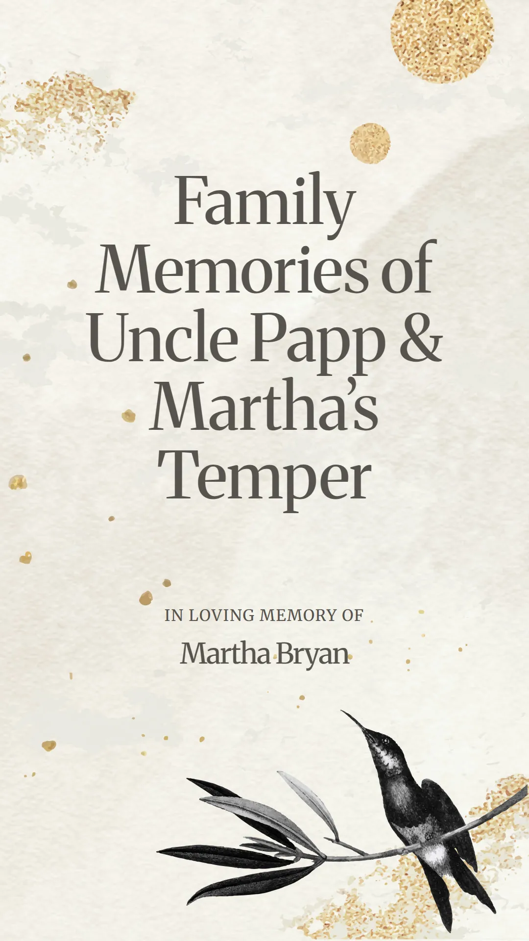 Family Memories of Uncle Papp and Martha’s Temper