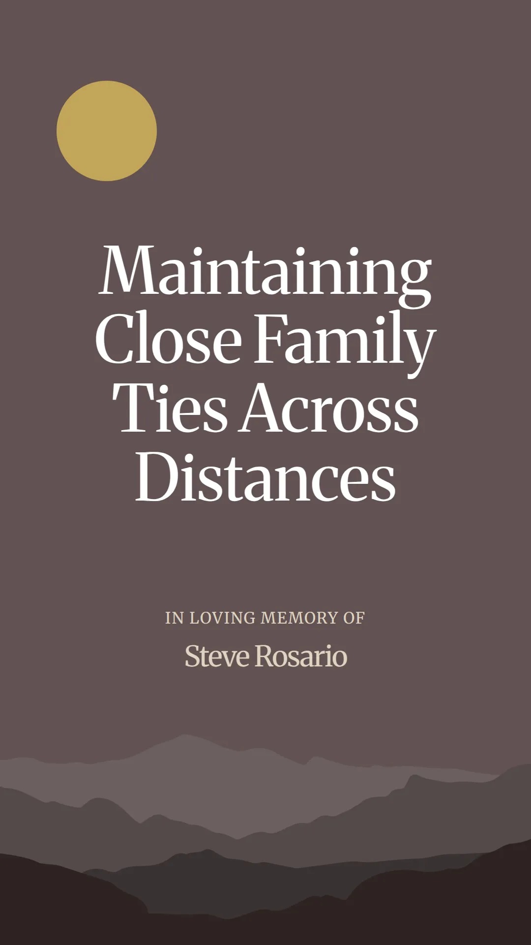 Maintaining Close Family Ties Across Distances