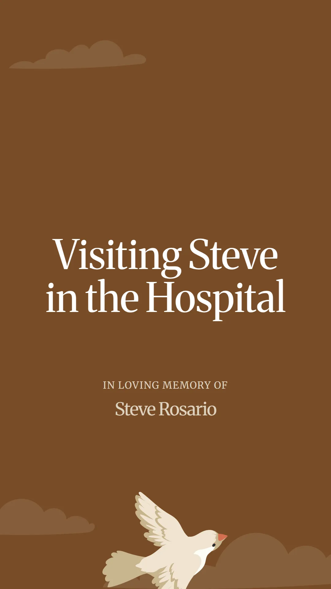 Visiting Steve in the Hospital