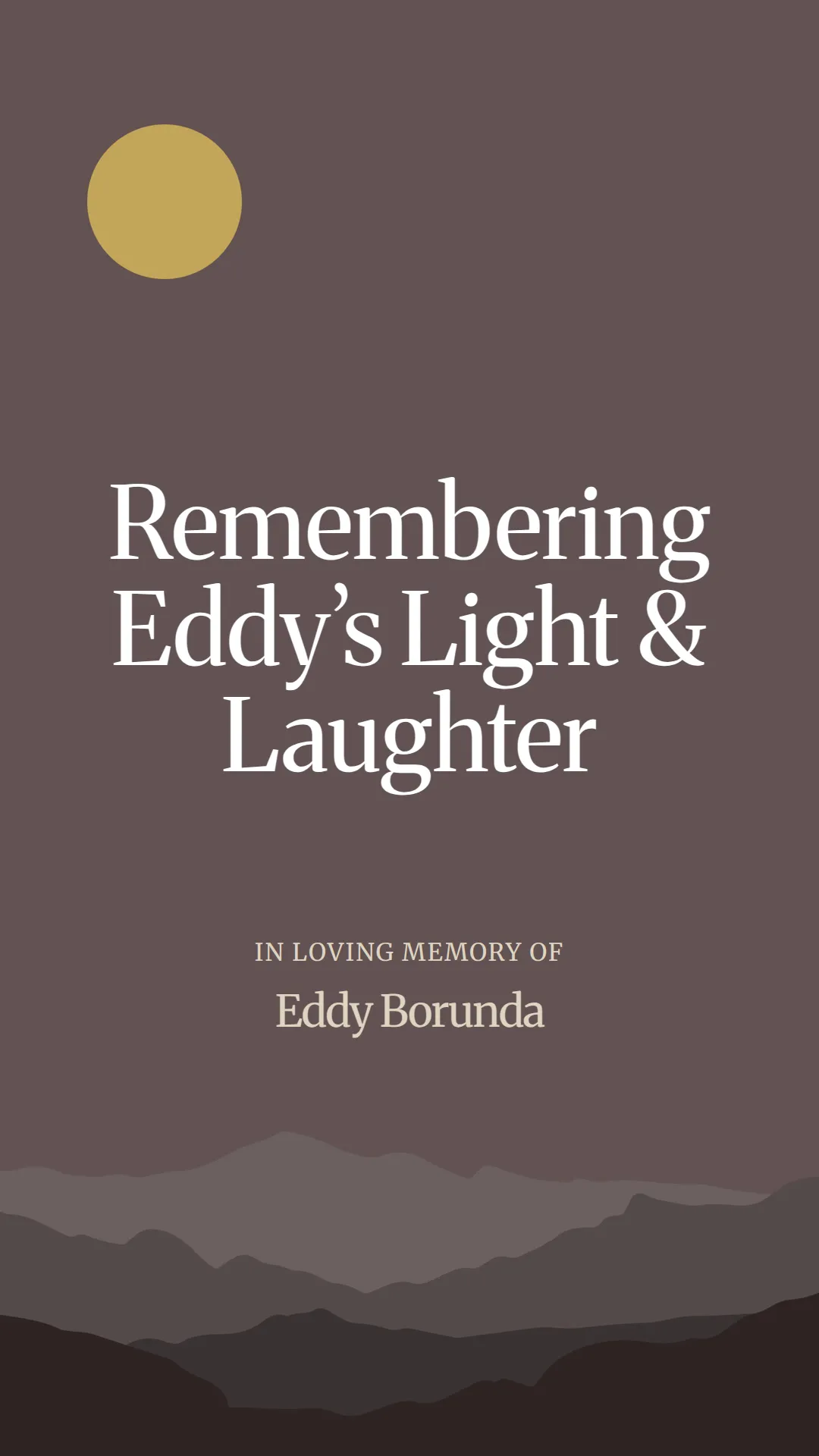 Remembering Eddy’s Light and Laughter