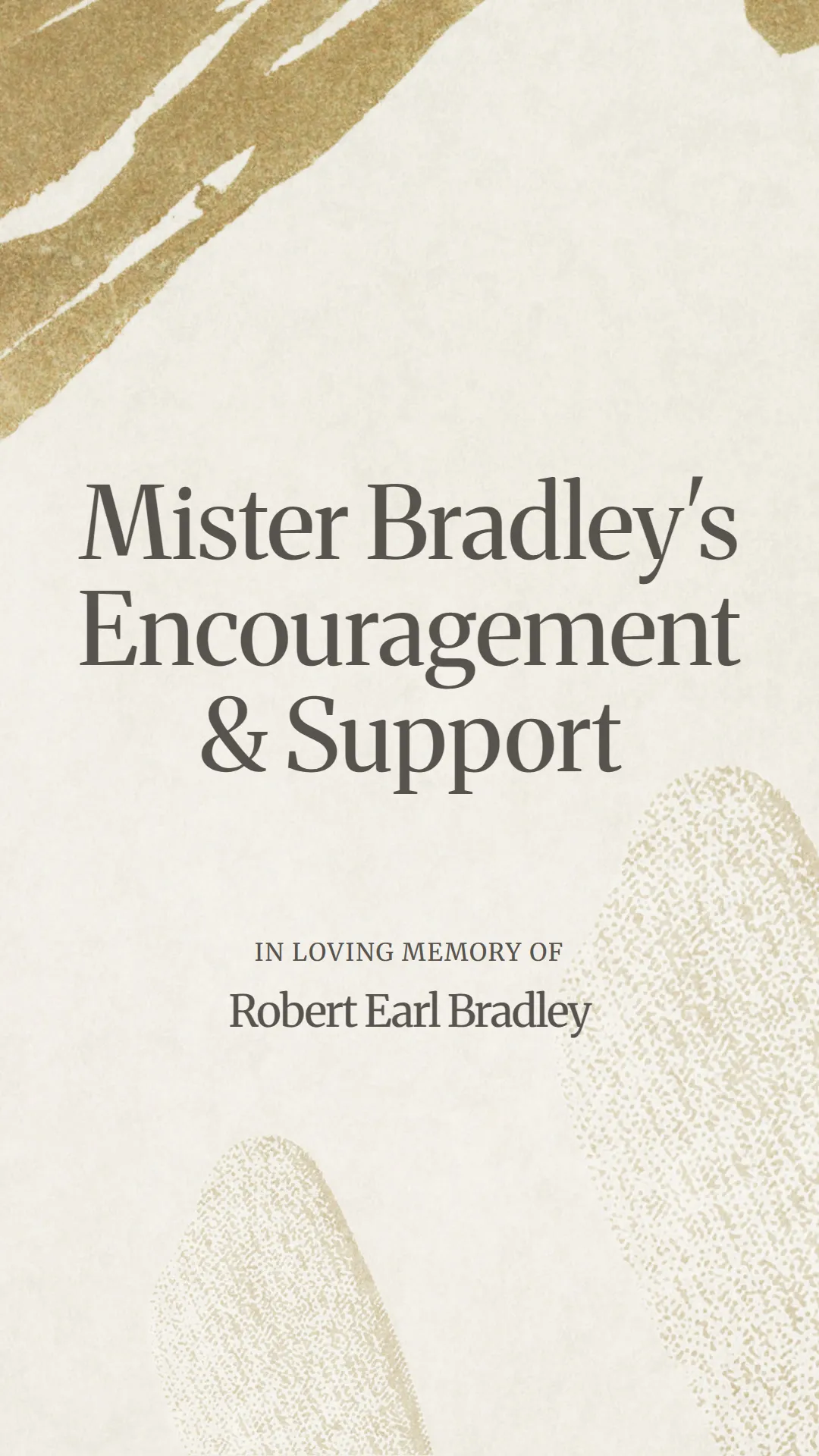 Mister Bradley's Encouragement and Support