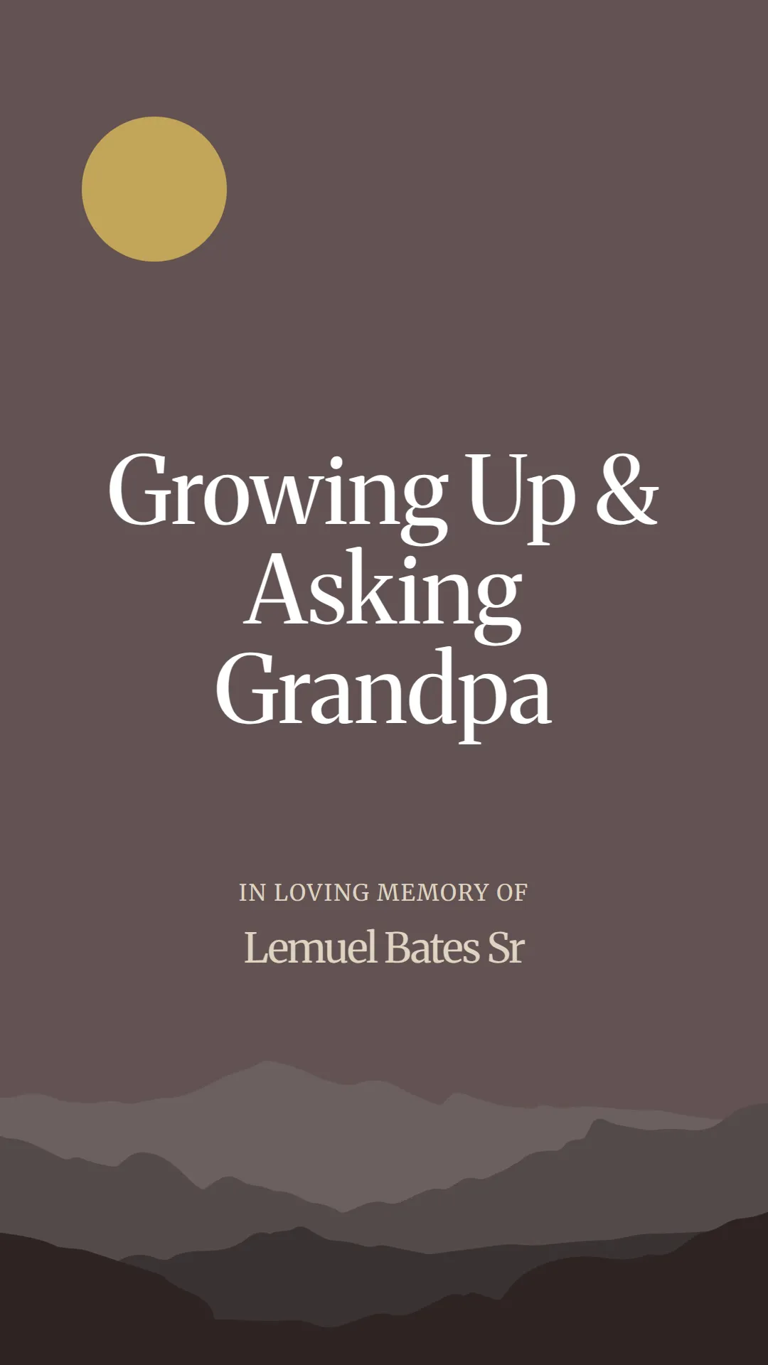 Growing Up and Asking Grandpa