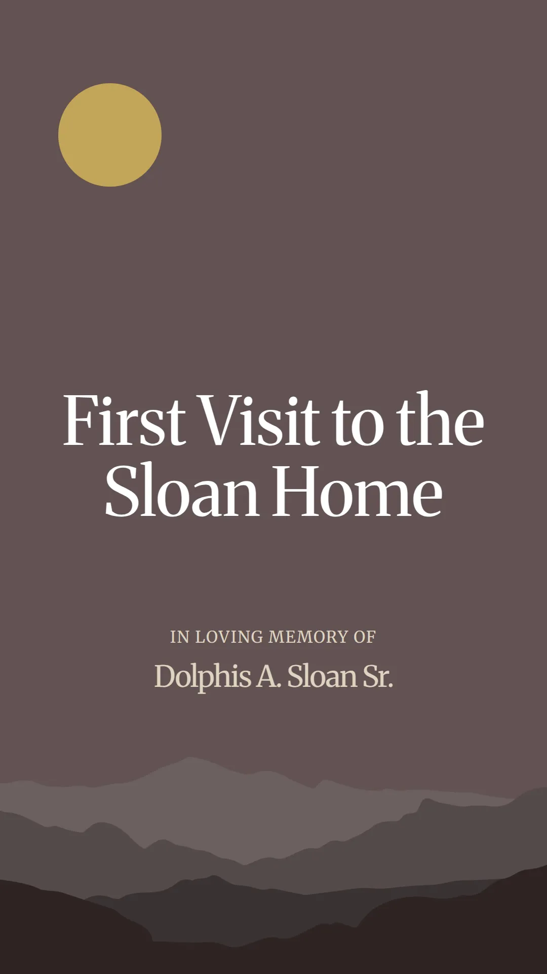 First Visit to the Sloan Home
