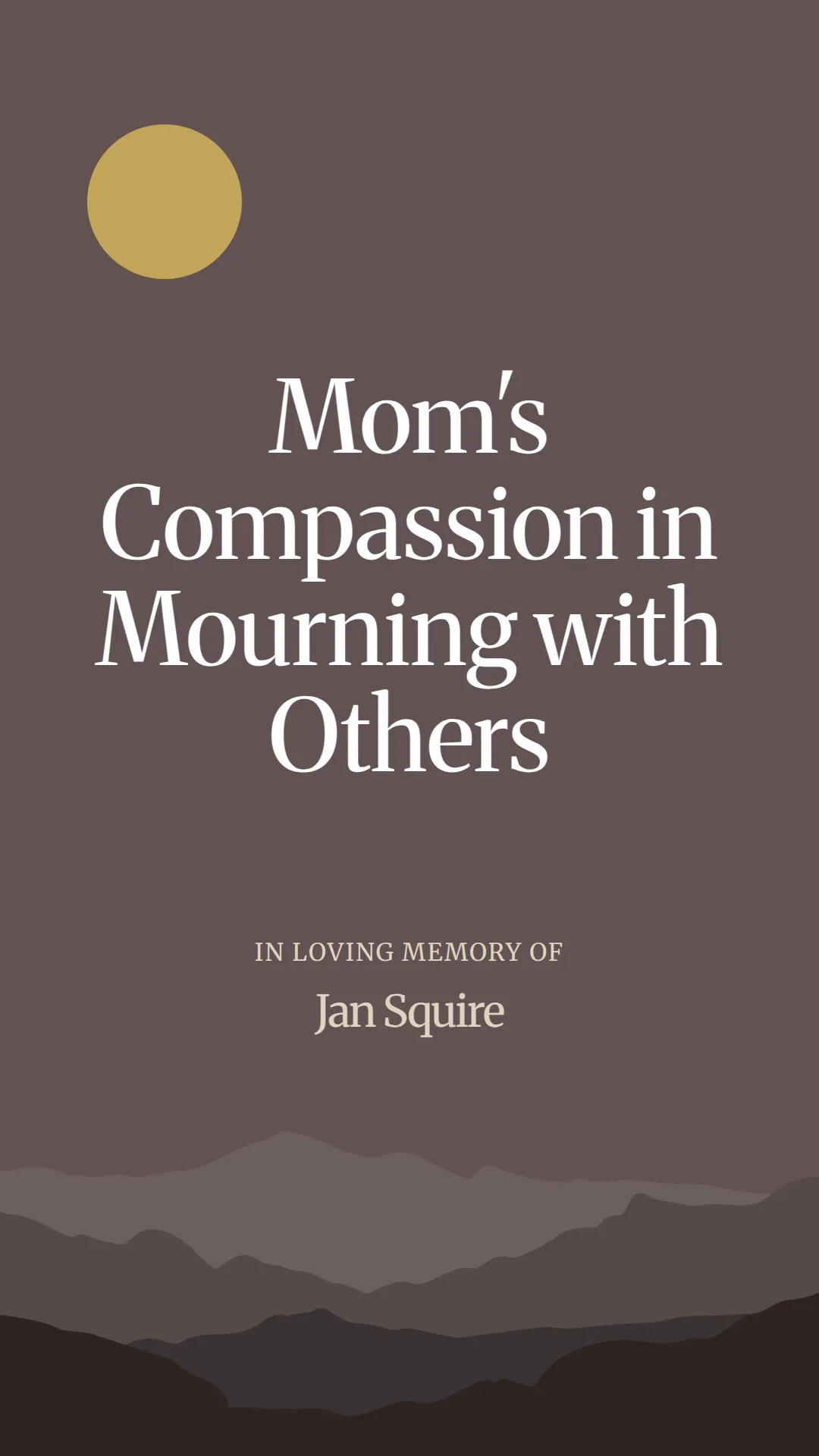 Mom's Compassion in Mourning with Others