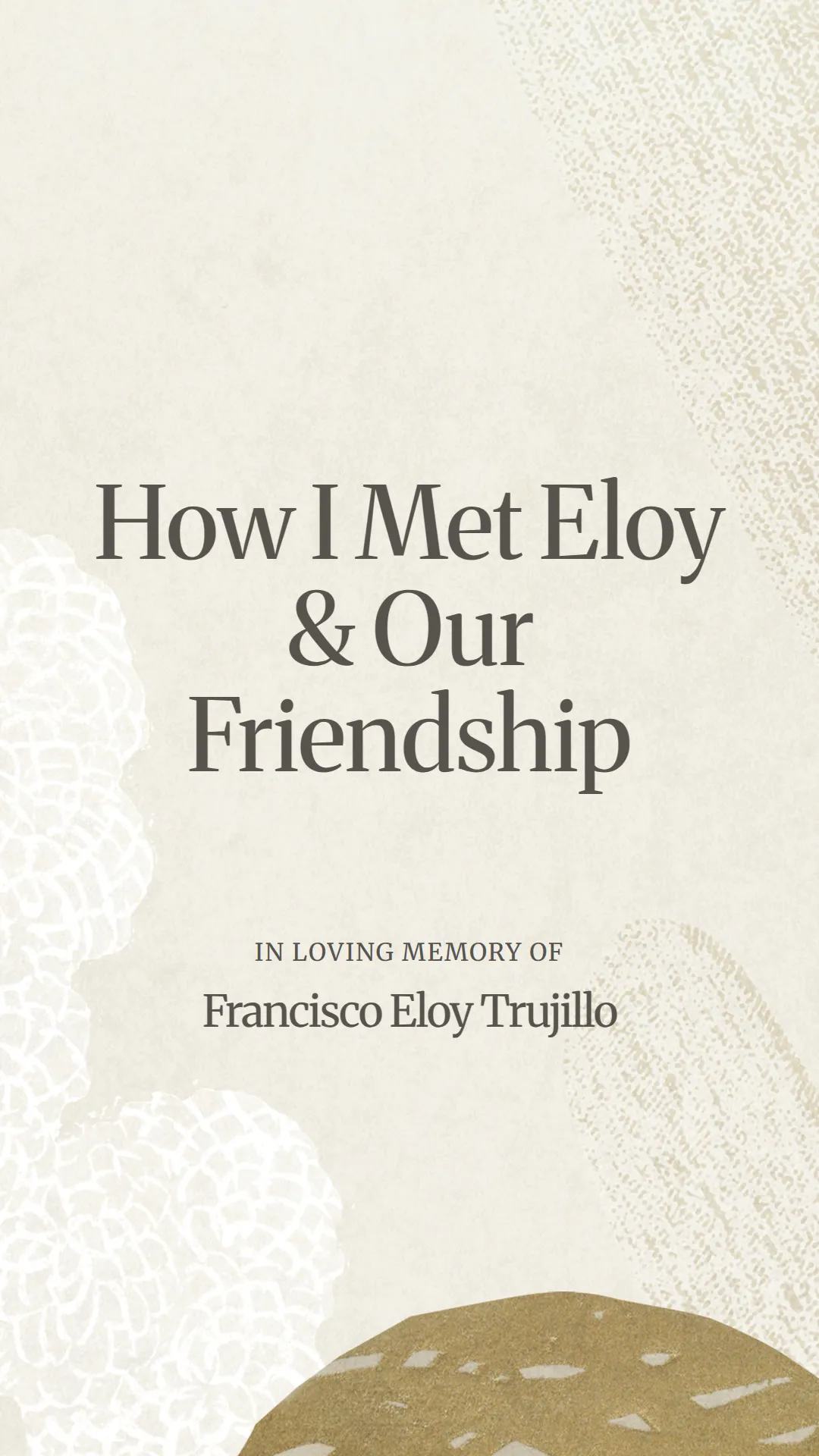 How I Met Eloy and Our Friendship