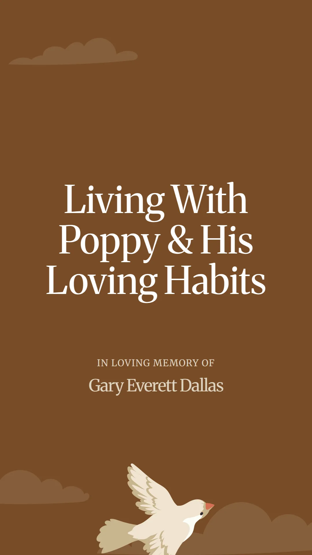 Living With Poppy and His Loving Habits