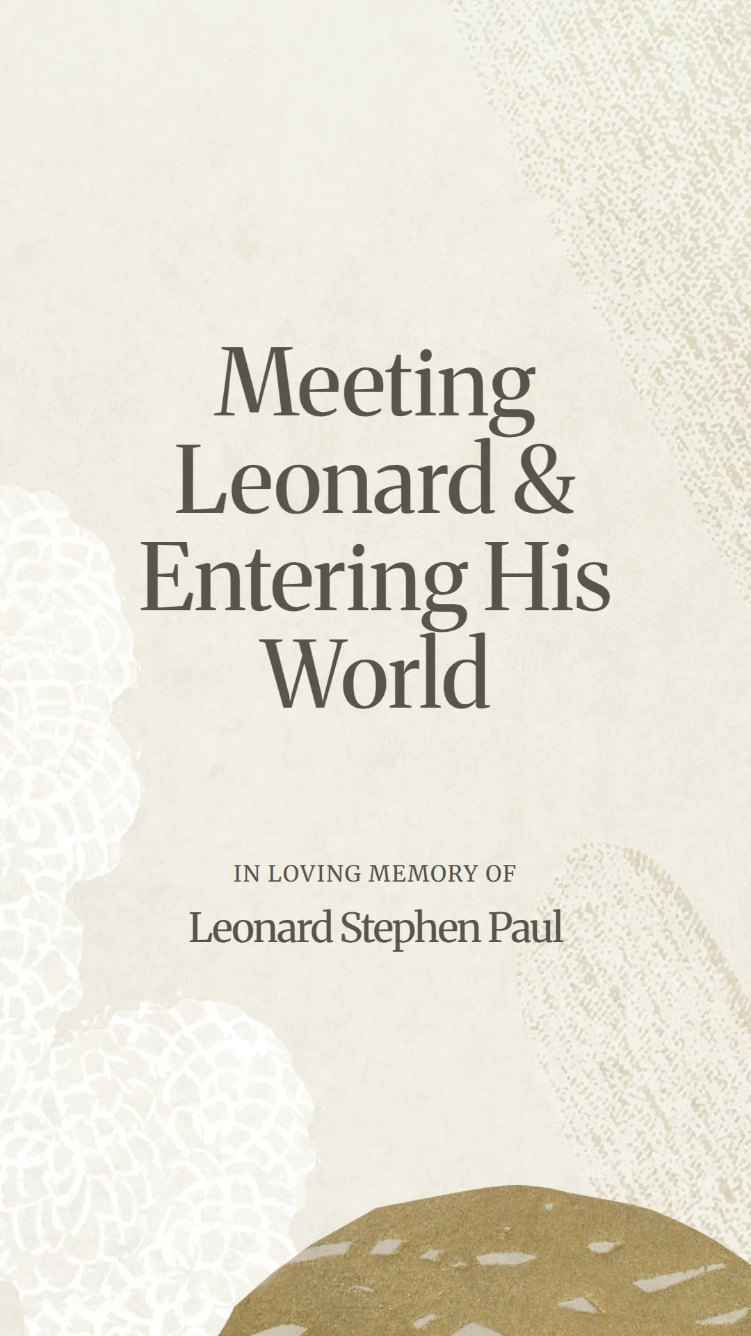 Meeting Leonard and Entering His World