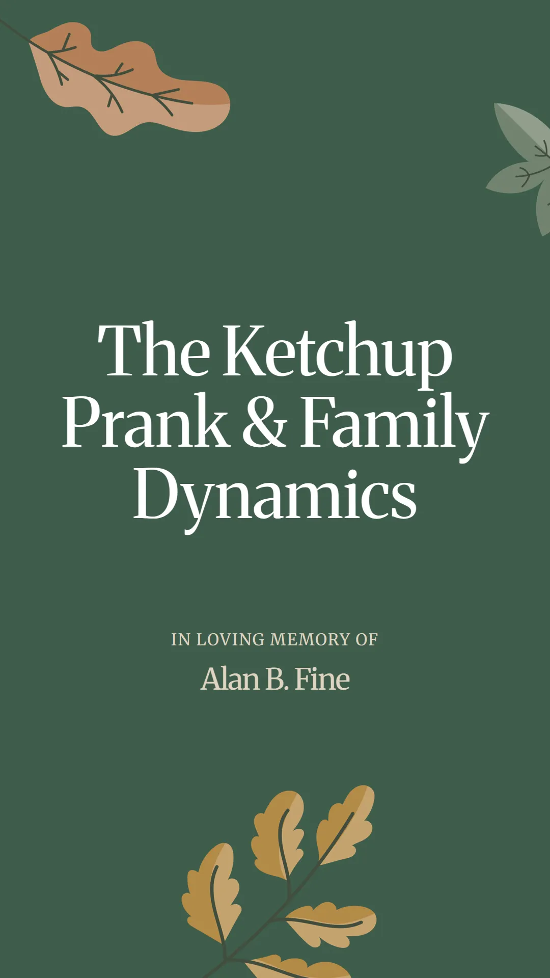 The Ketchup Prank and Family Dynamics