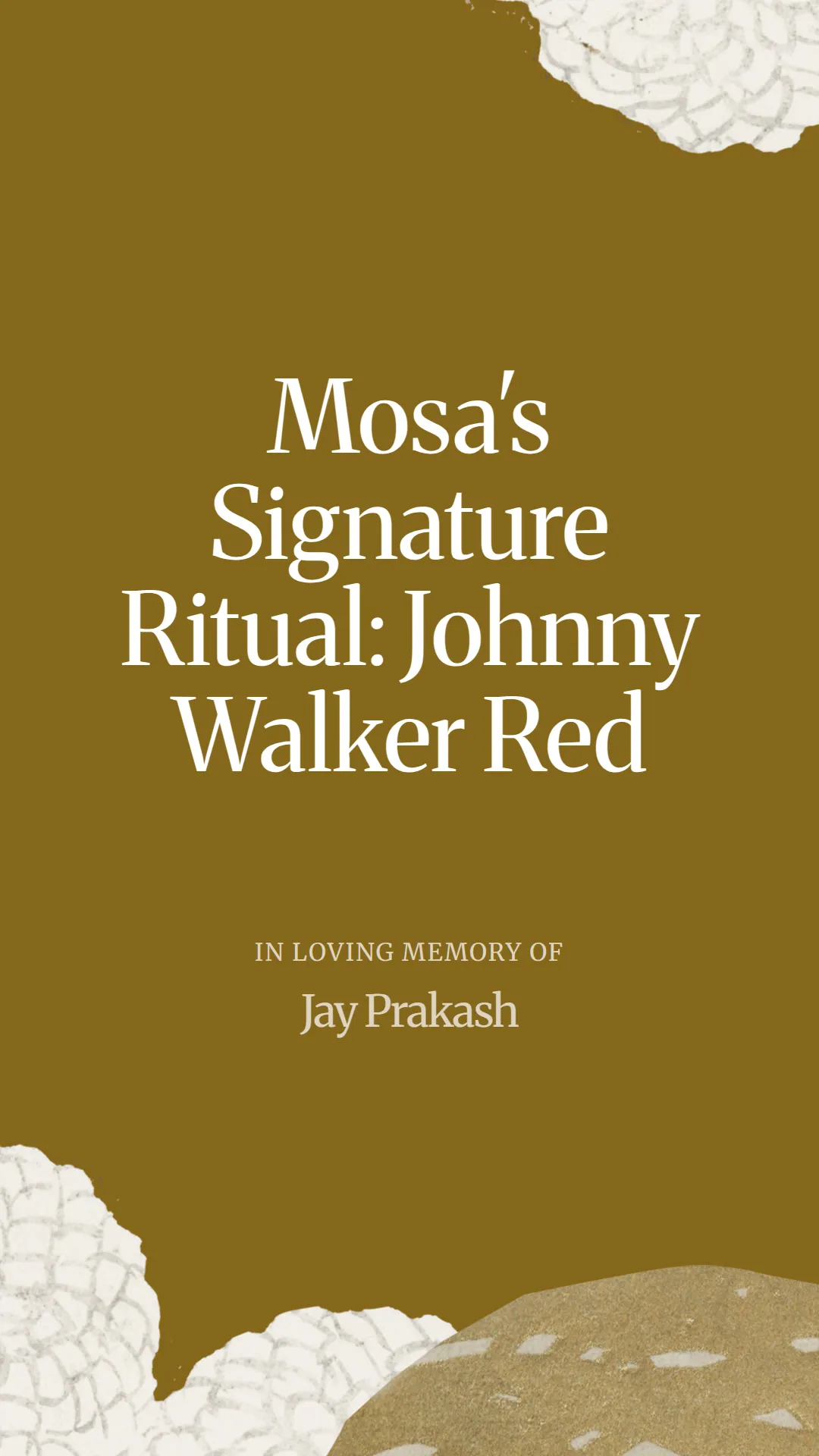 Mosa's Signature Ritual: Johnny Walker Red