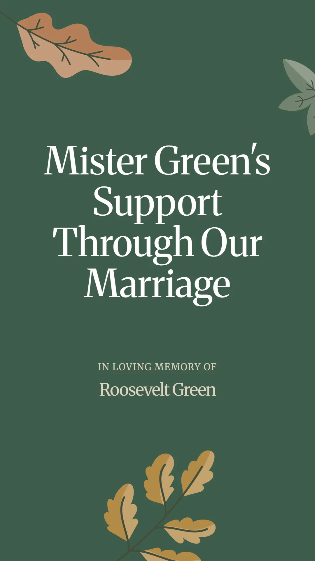 Mister Green's Support Through Our Marriage