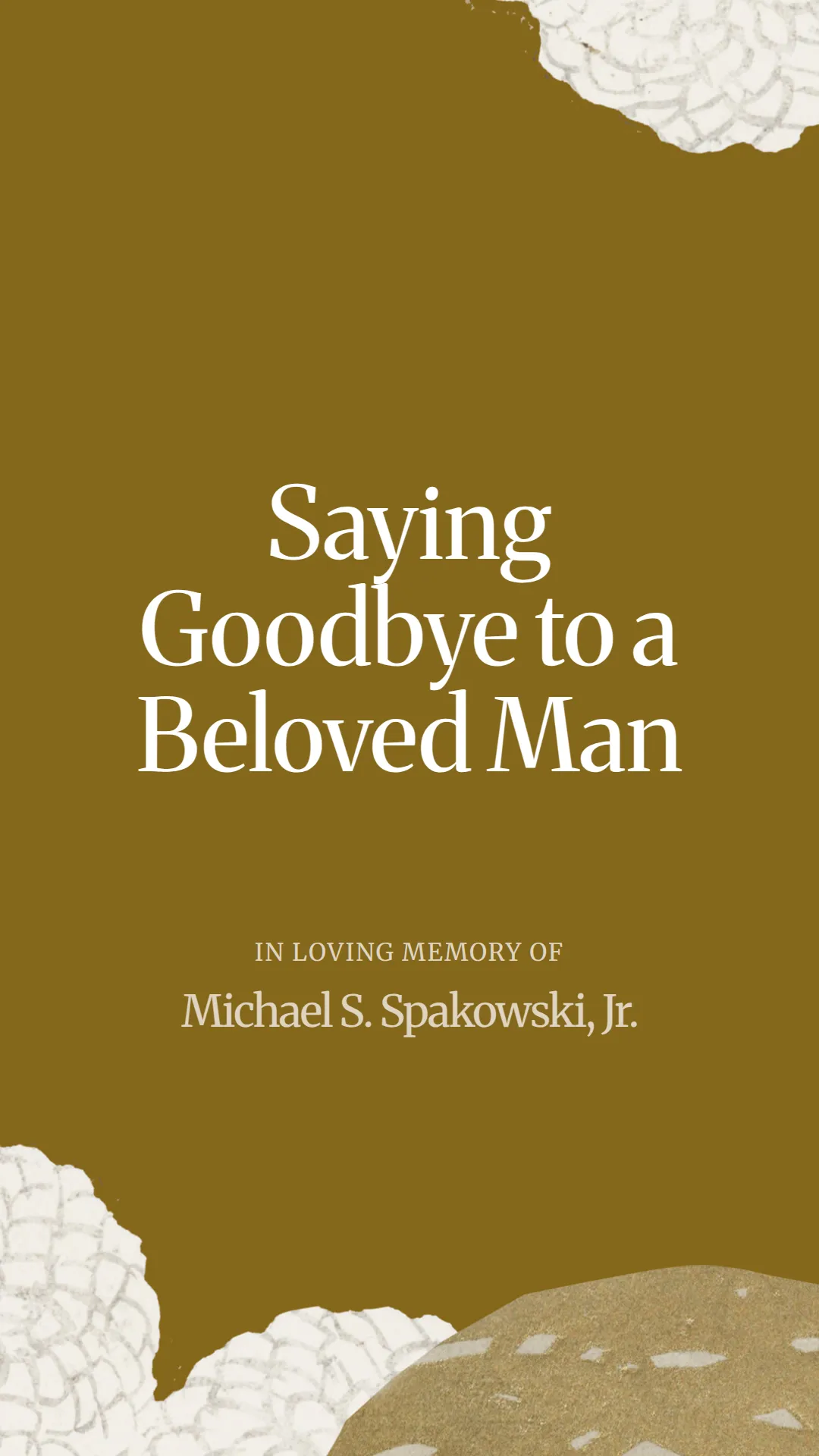 Saying Goodbye to a Beloved Man