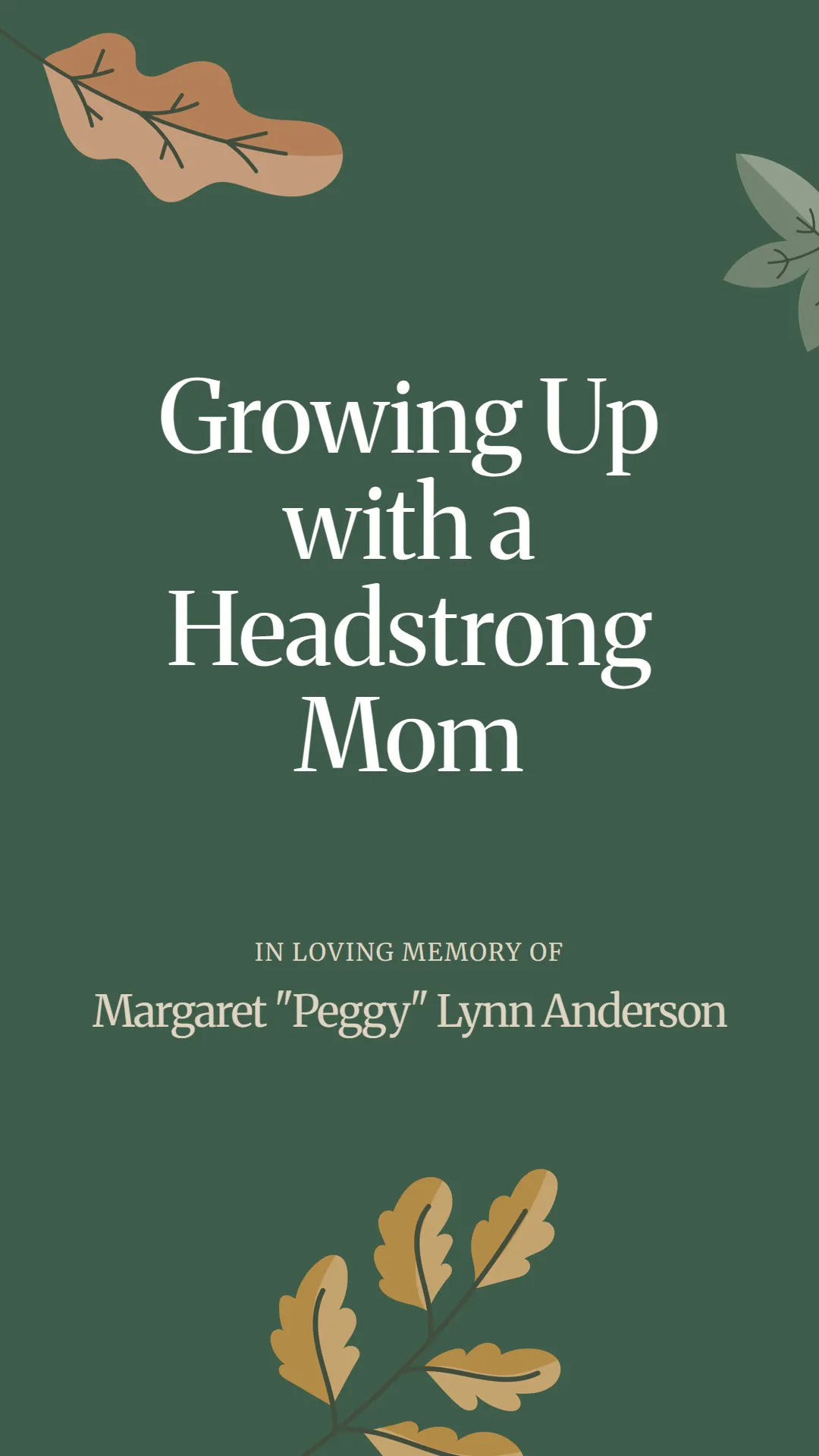 Growing Up with a Headstrong Mom