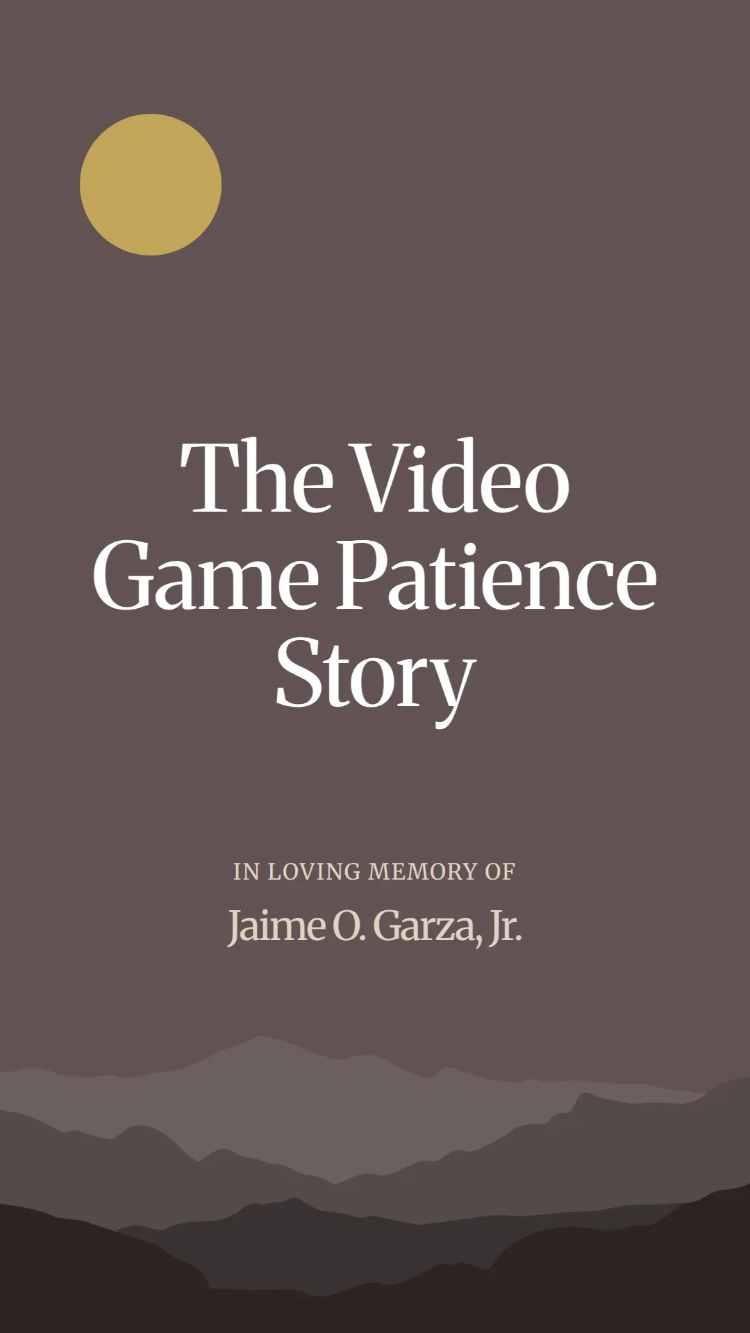 The Video Game Patience Story