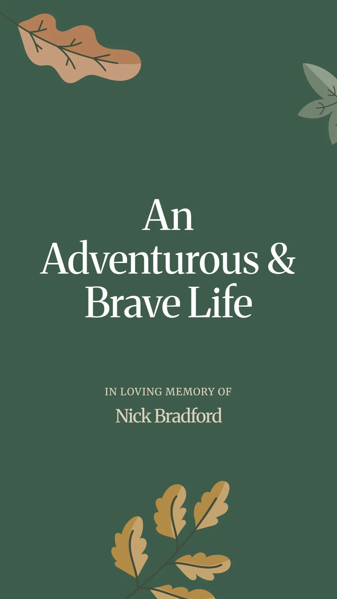 An Adventurous and Brave Life