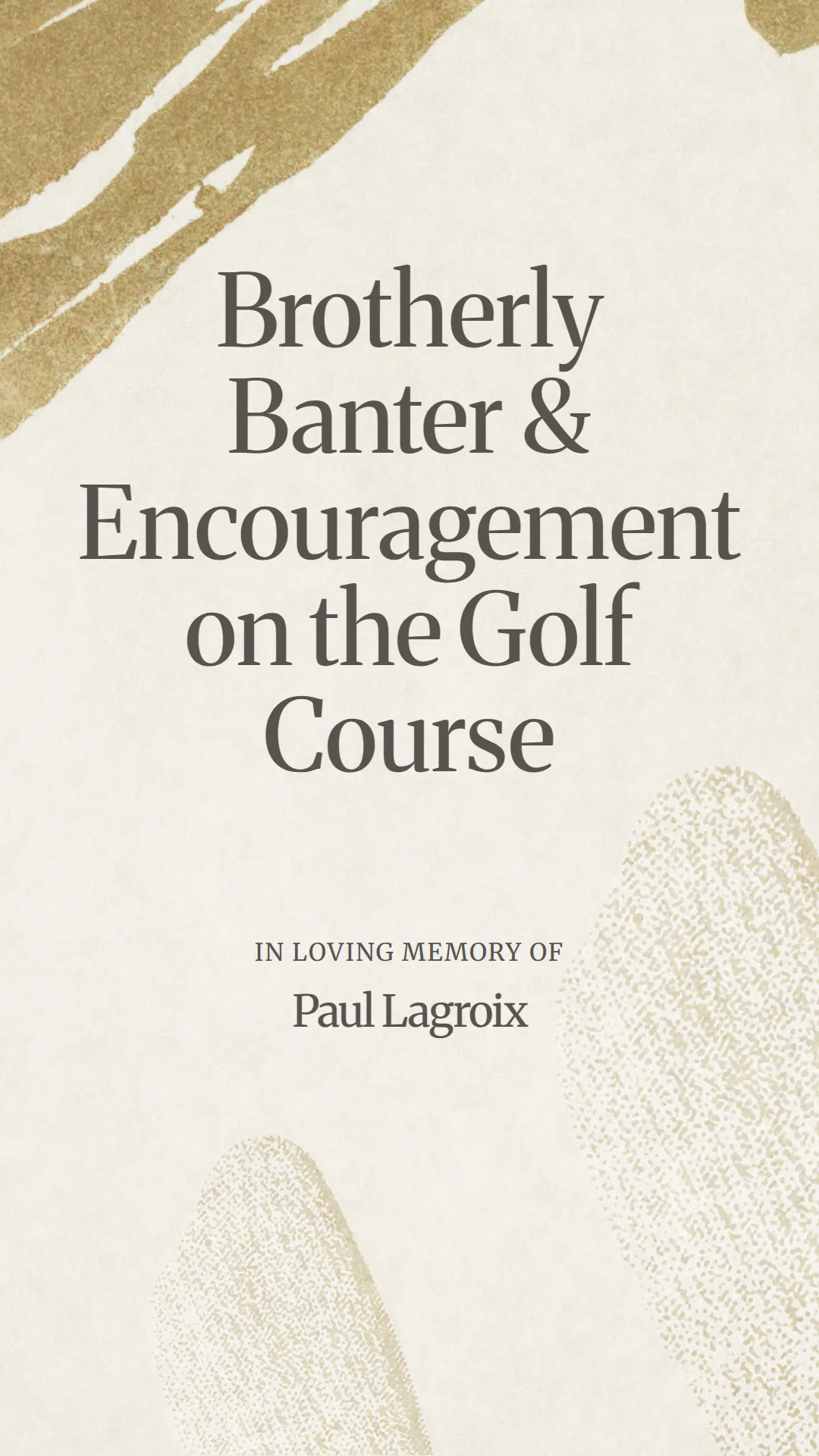 Brotherly Banter and Encouragement on the Golf Course