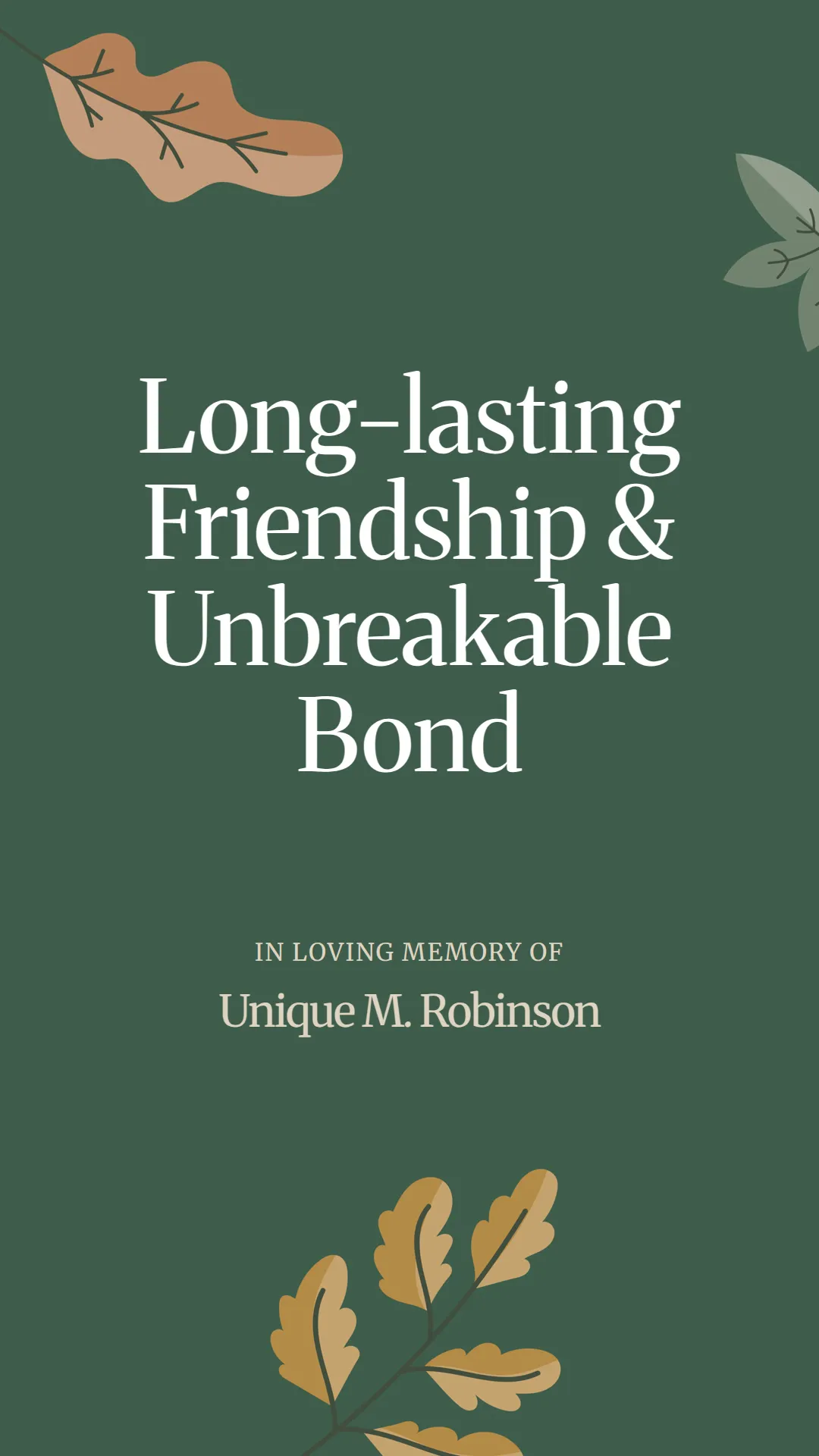 Long-lasting Friendship and Unbreakable Bond