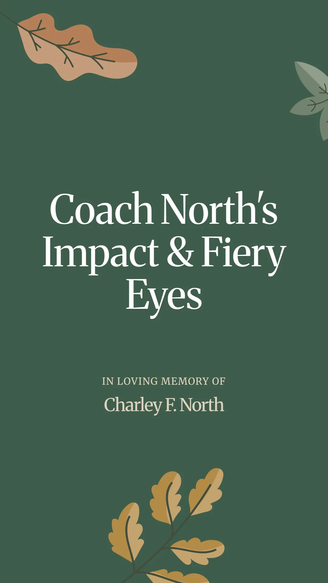 Coach North's Impact and Fiery Eyes