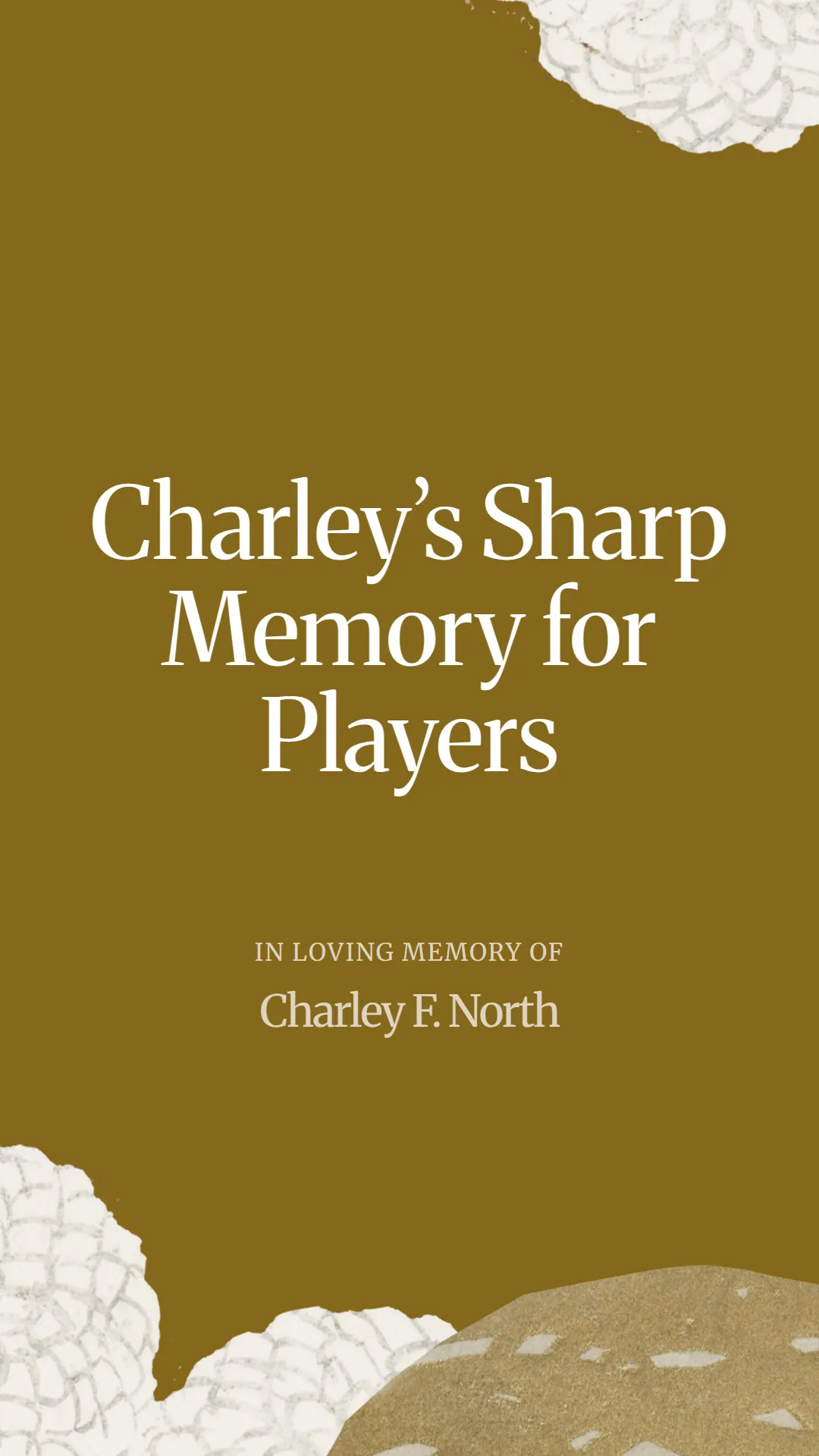 Charley’s Sharp Memory for Players