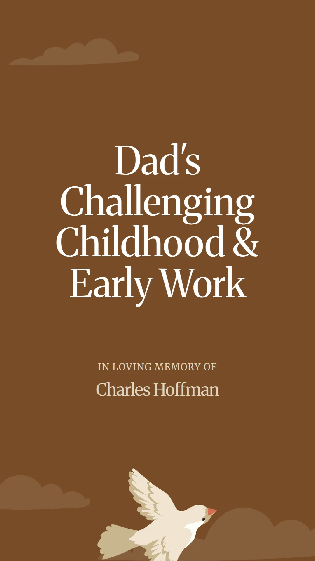 Dad's Challenging Childhood and Early Work