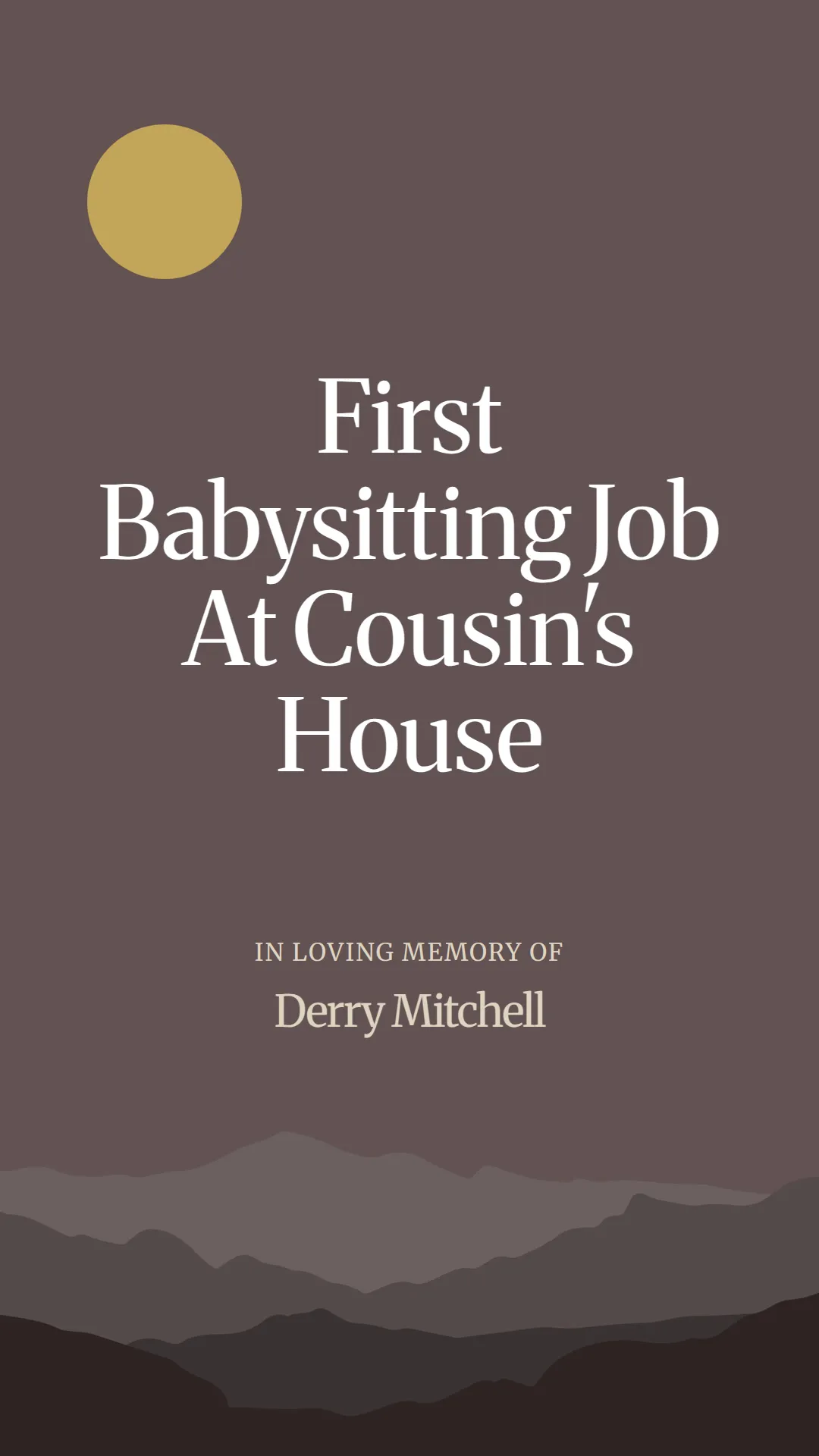 First Babysitting Job At Cousin's House
