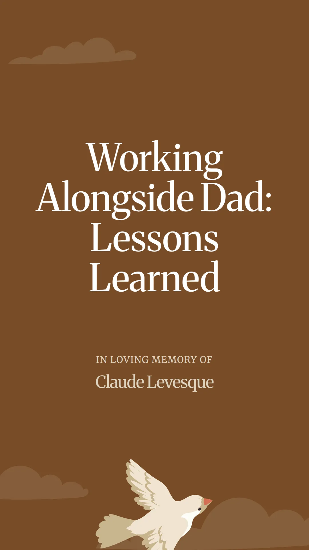 Working Alongside Dad: Lessons Learned