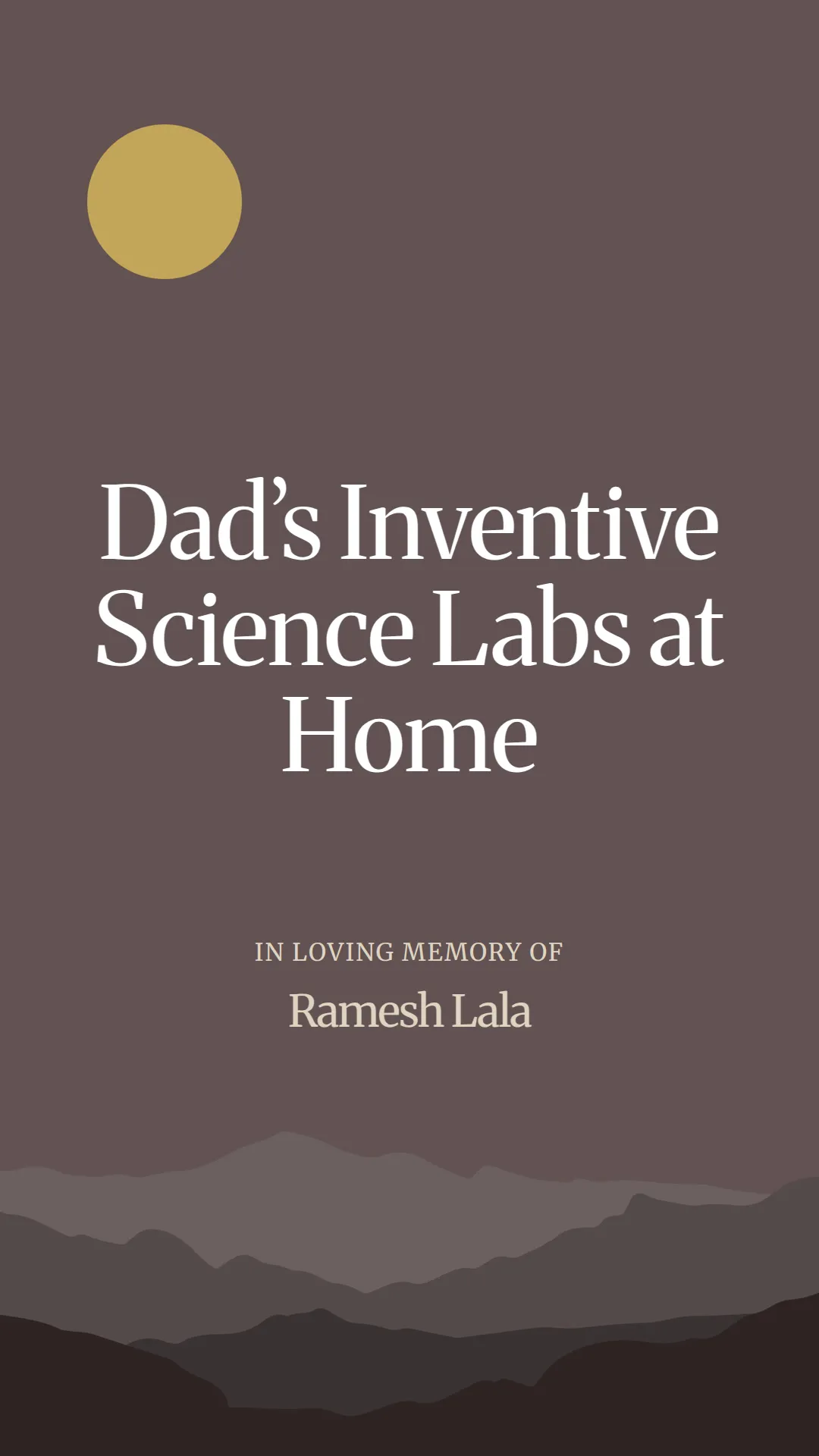 Dad’s Inventive Science Labs at Home