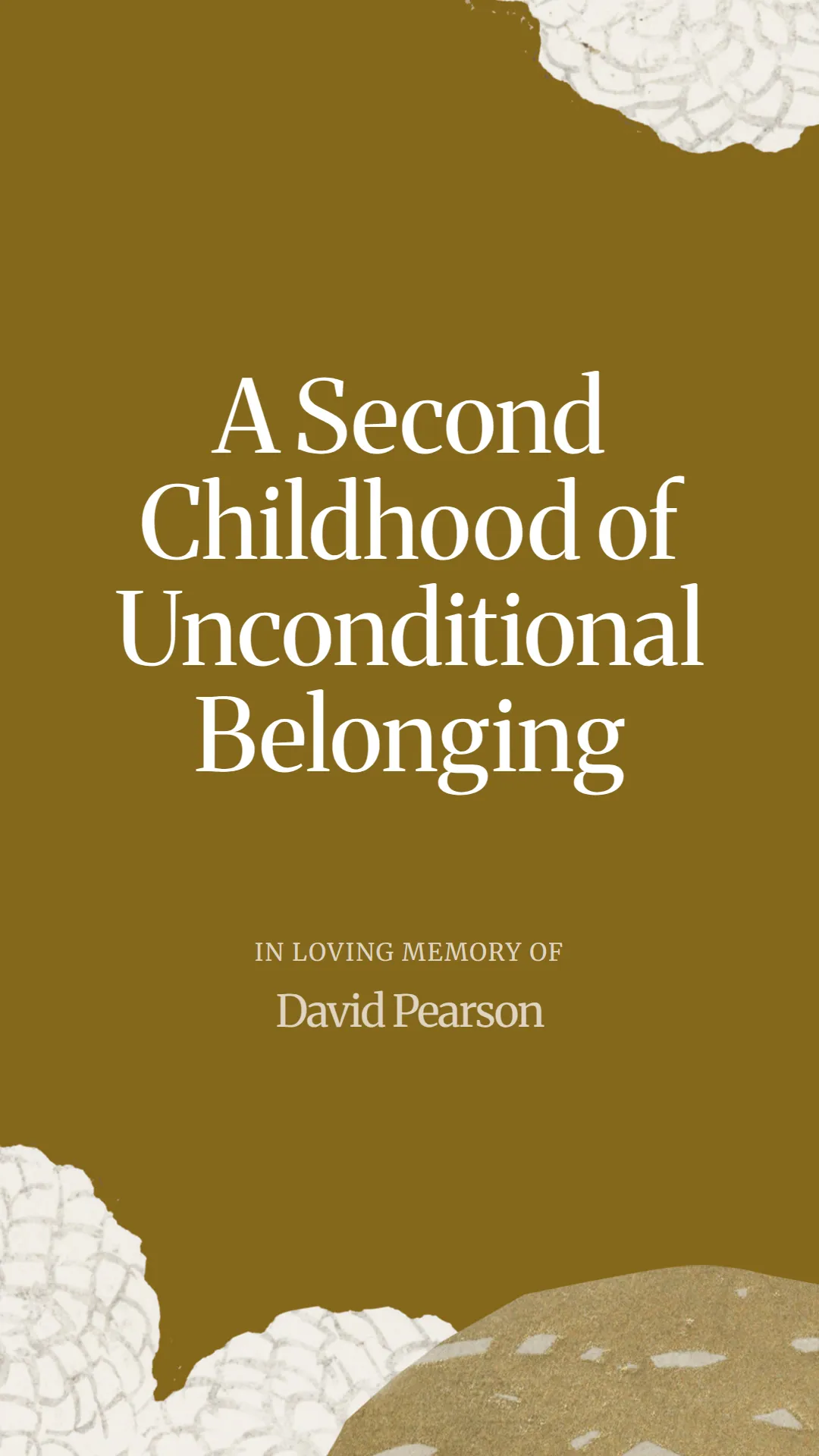 A Second Childhood of Unconditional Belonging