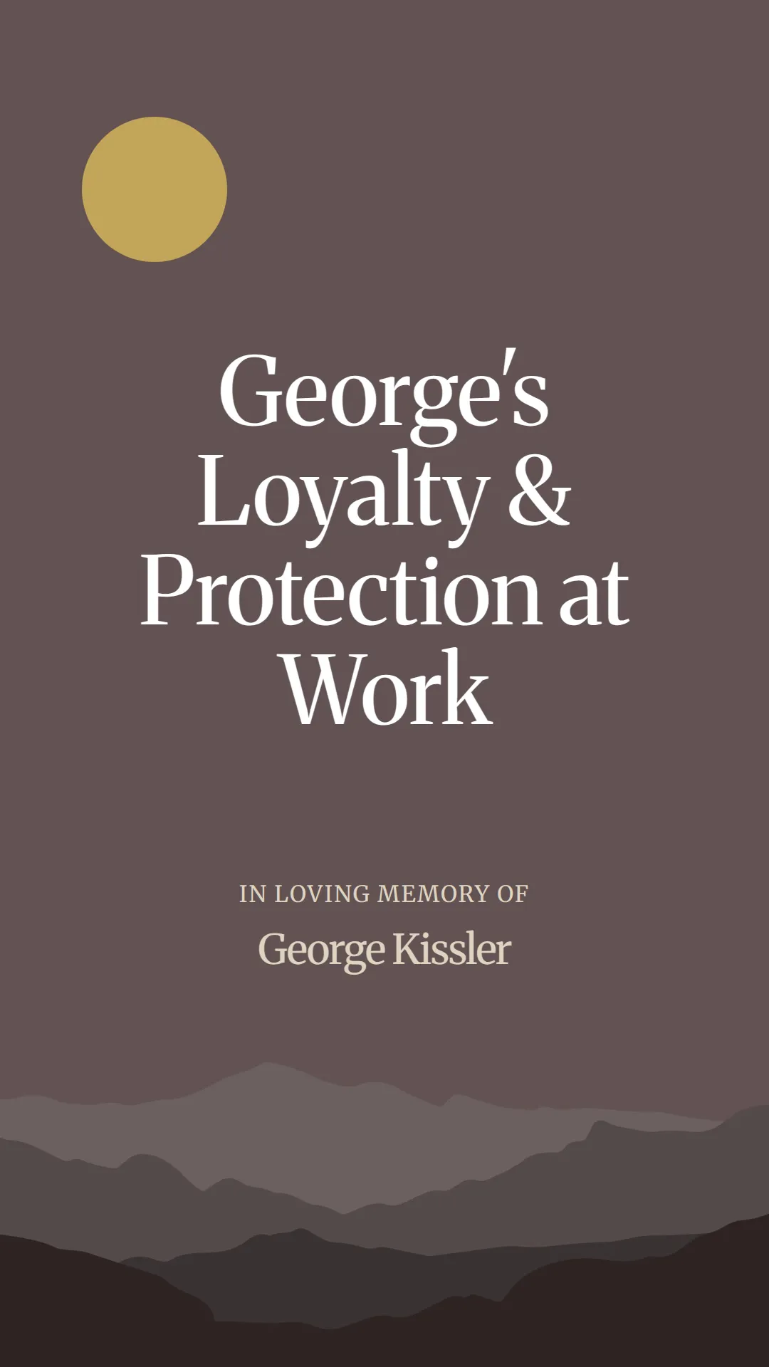 George's Loyalty and Protection at Work