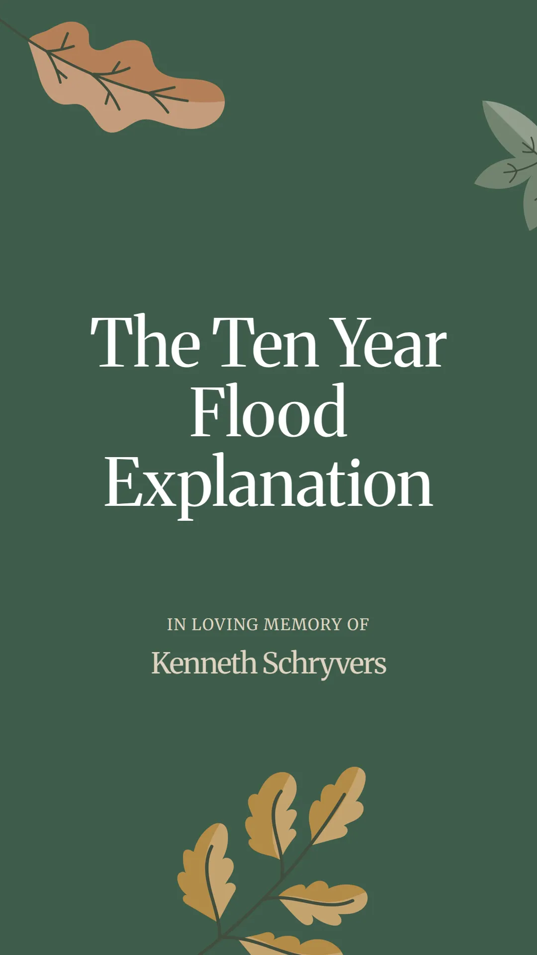 The Ten Year Flood Explanation