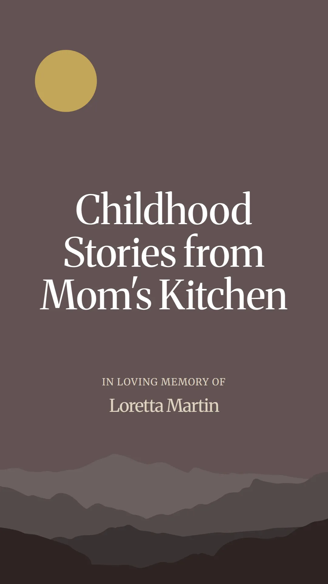 Childhood Stories from Mom's Kitchen