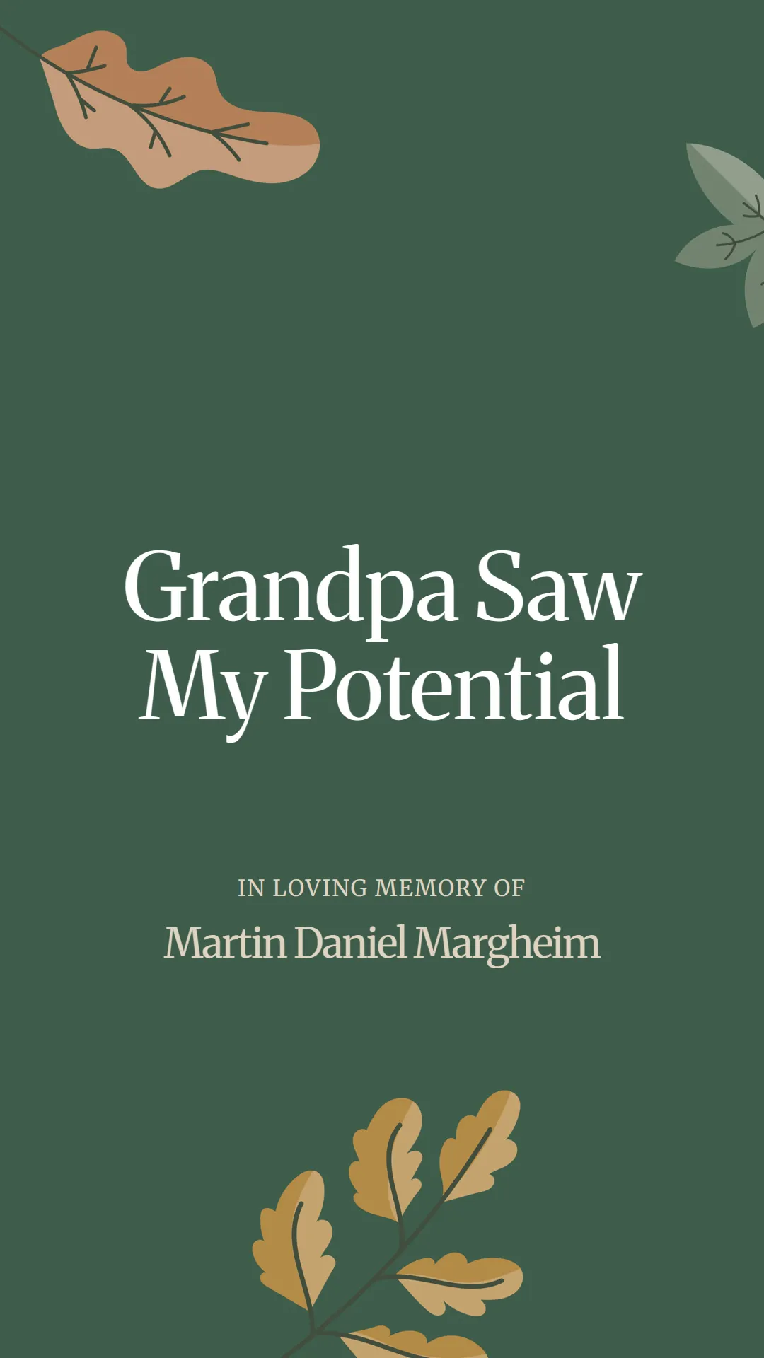 Grandpa Saw My Potential