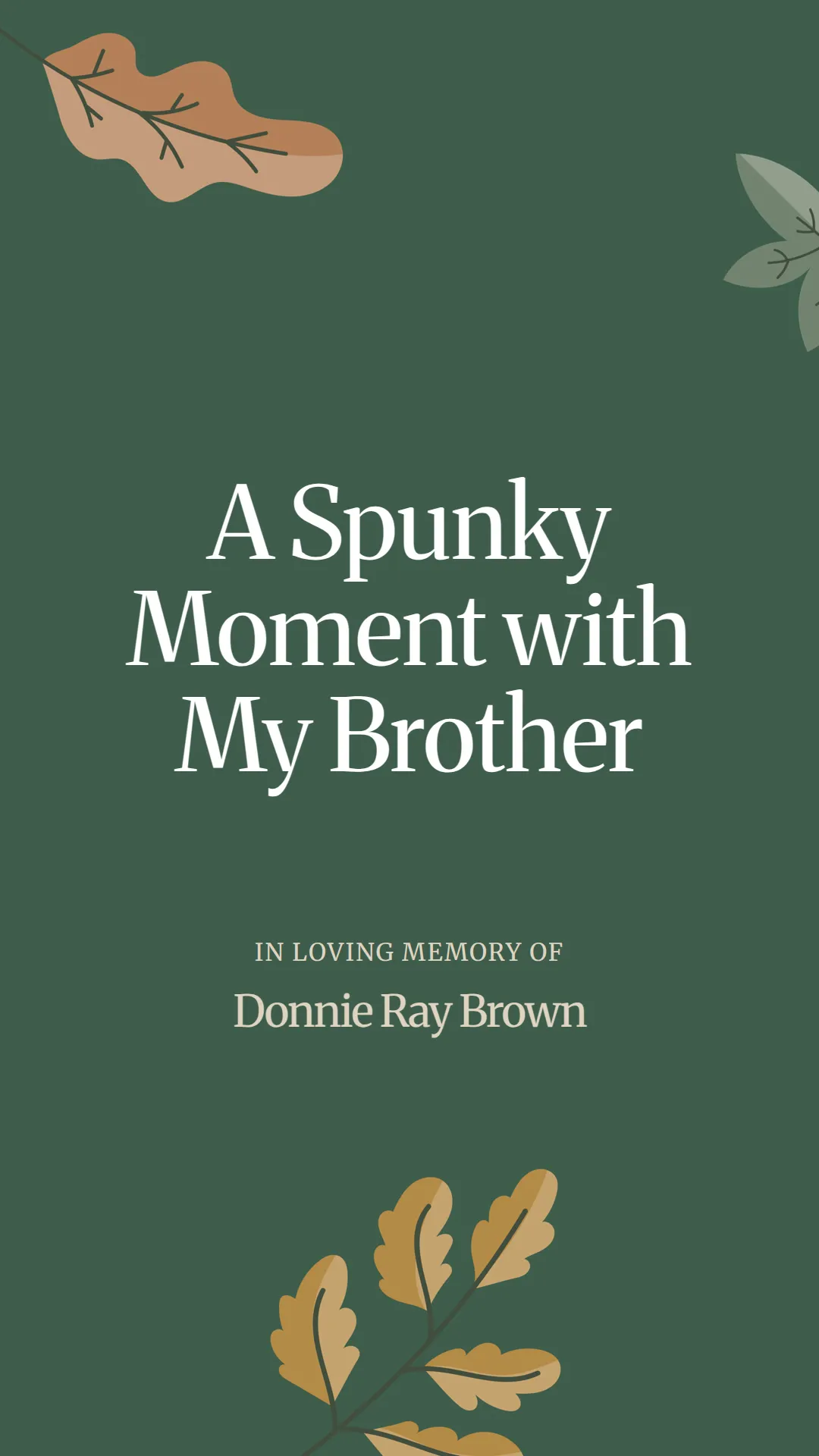A Spunky Moment with My Brother