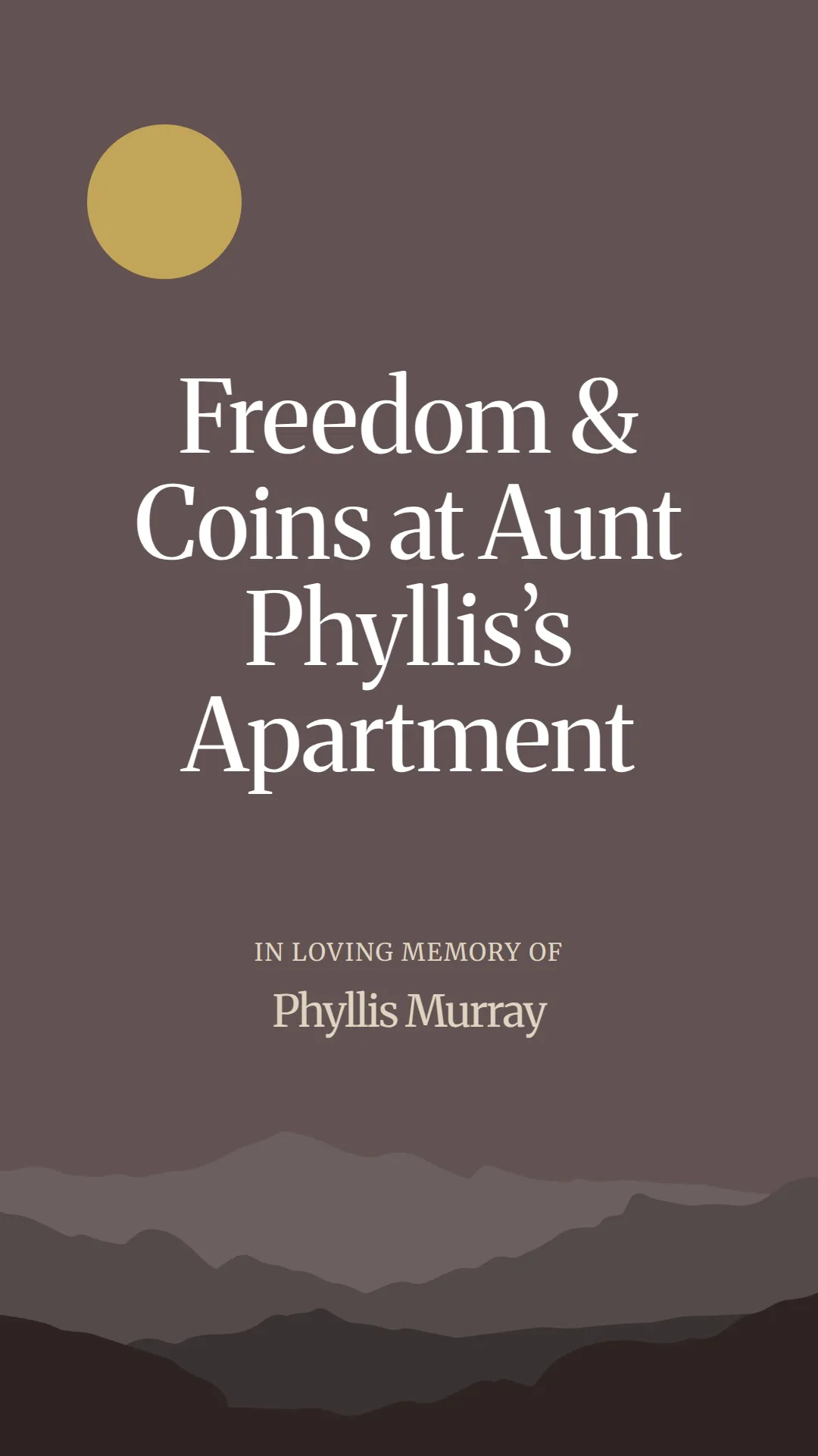 Freedom and Coins at Aunt Phyllis’s Apartment