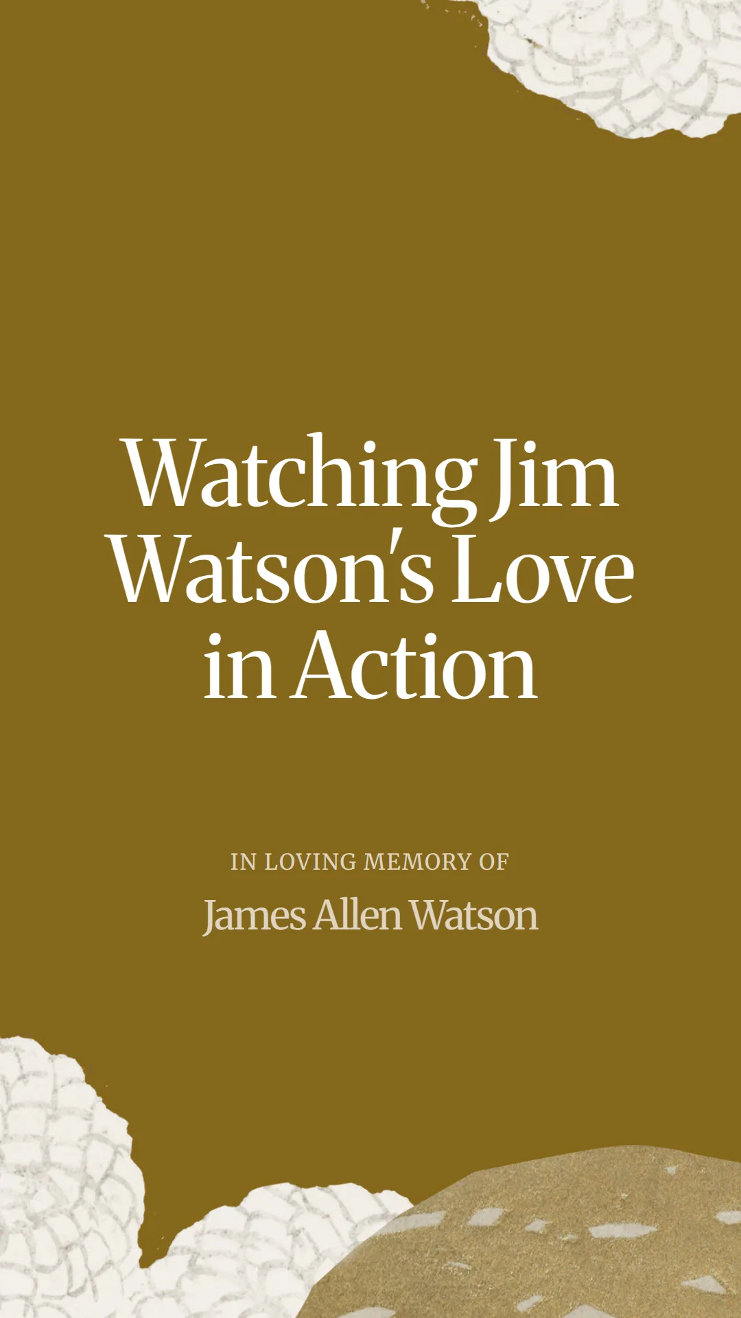 Watching Jim Watson's Love in Action