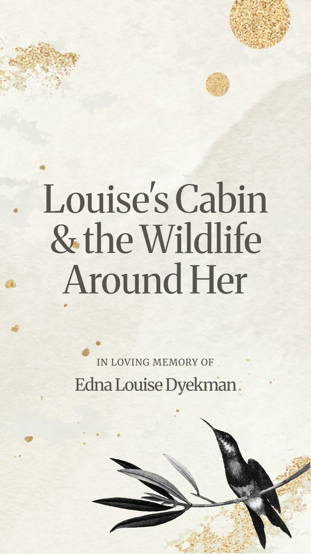 Louise's Cabin and the Wildlife Around Her
