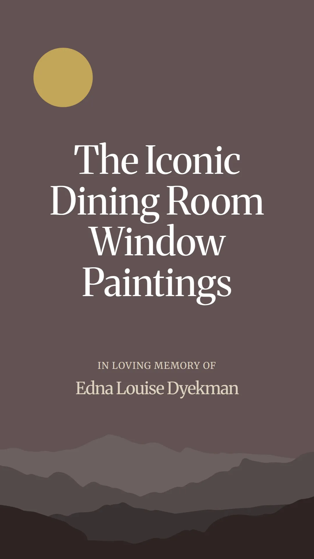 The Iconic Dining Room Window Paintings