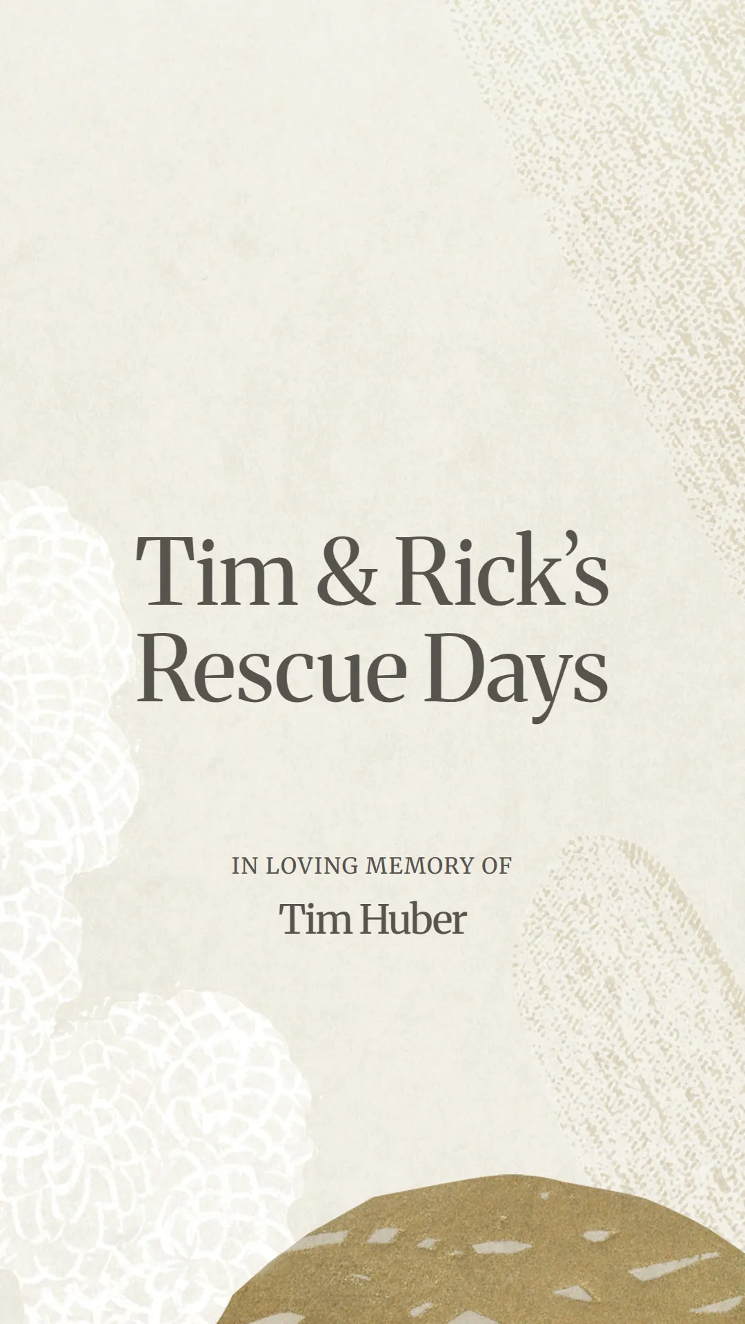 Tim and Rick’s Rescue Days