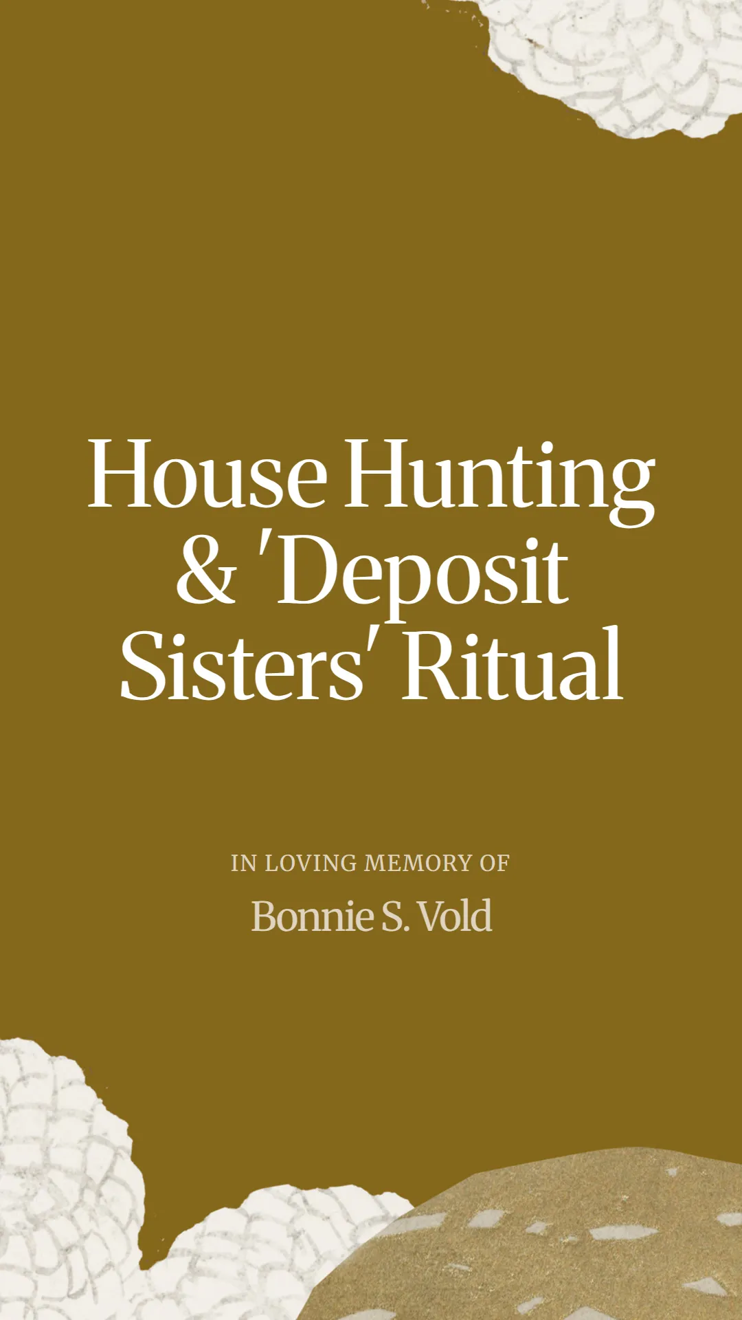 House Hunting and 'Deposit Sisters' Ritual