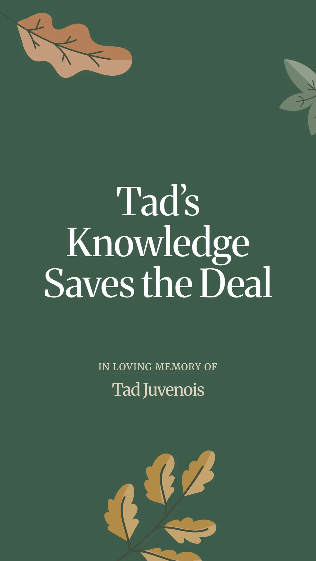 Tad’s Knowledge Saves the Deal