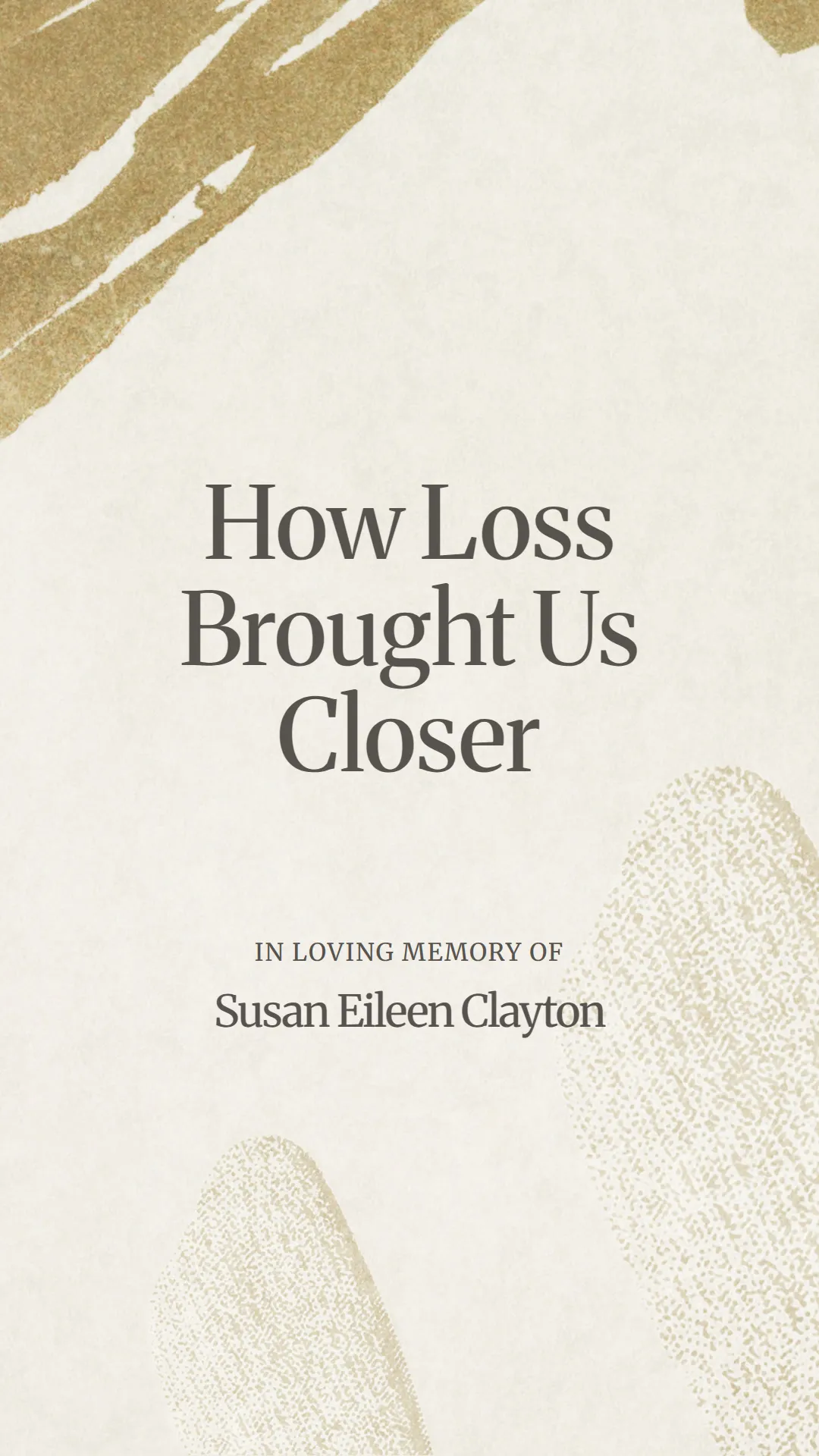 How Loss Brought Us Closer