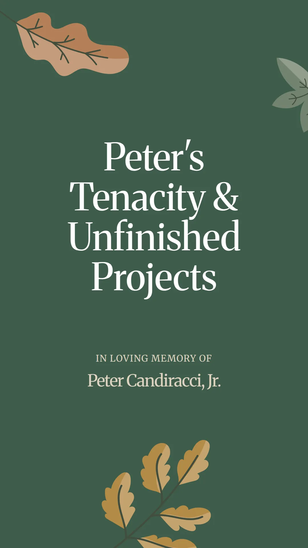 Peter's Tenacity and Unfinished Projects