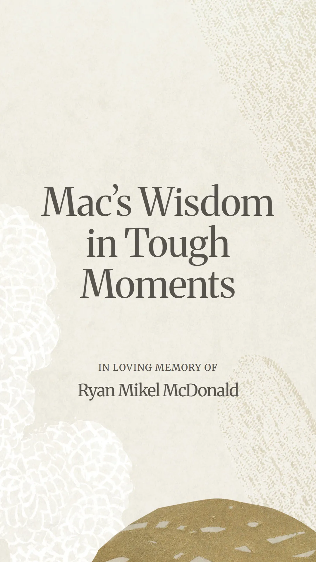 Mac’s Wisdom in Tough Moments