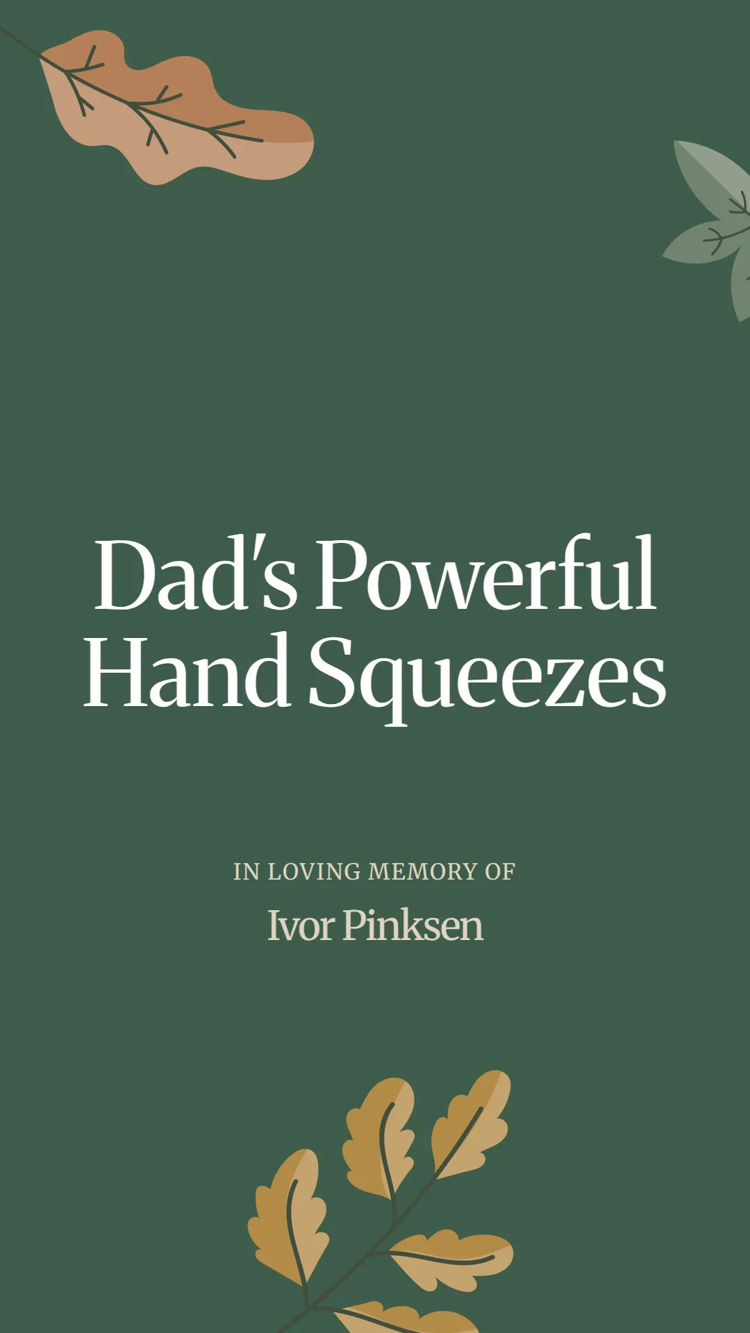 Dad's Powerful Hand Squeezes