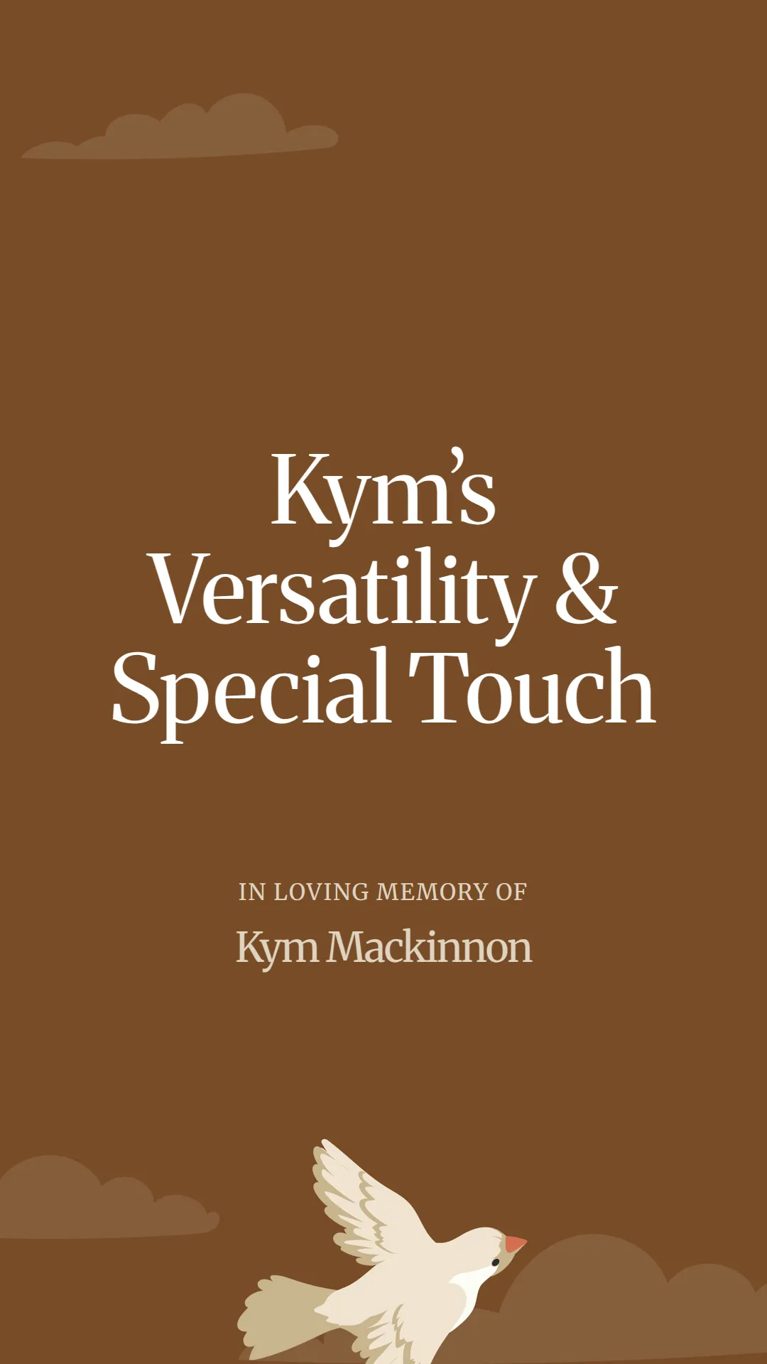 Kym’s Versatility and Special Touch